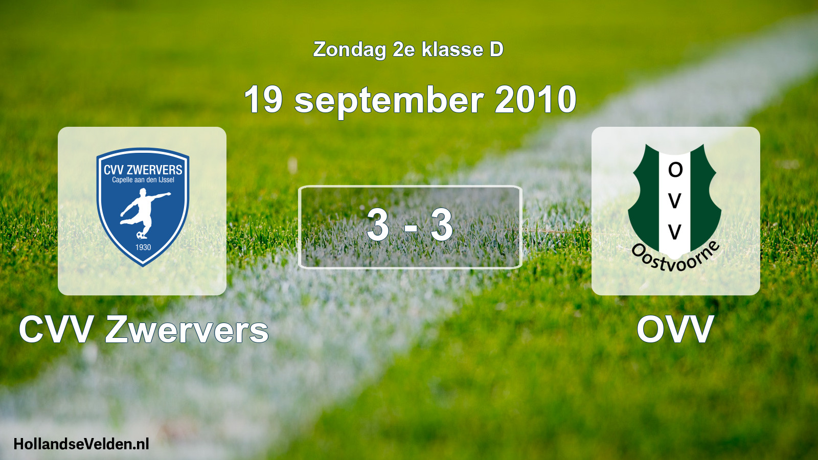 Total number of matches played: CVV Zwervers - OVV 3 - 3 (19 September 2010)