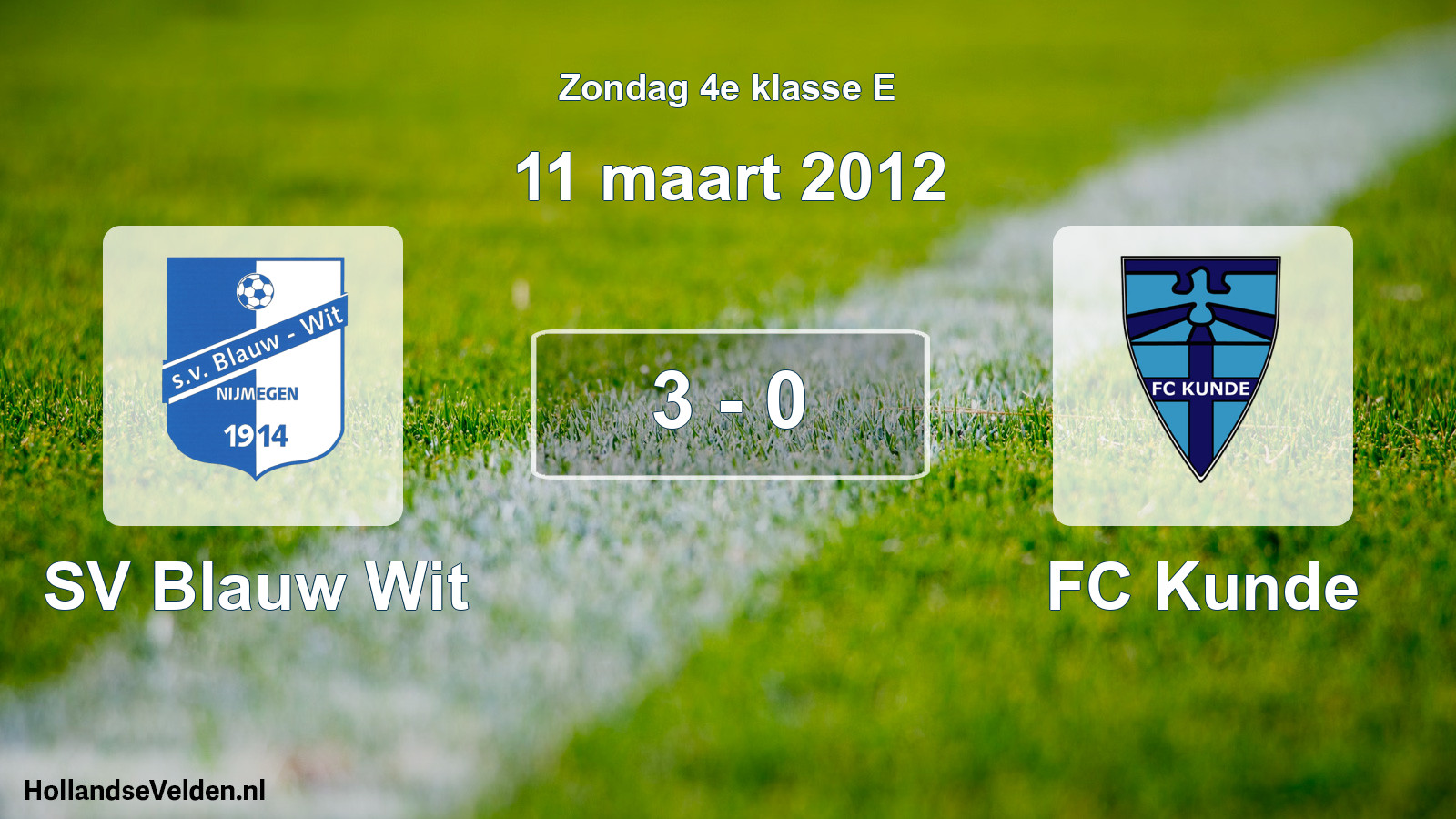 Total number of matches played: SV Blauw Wit - FC Kunde 3 - 0 (11 March 2012)