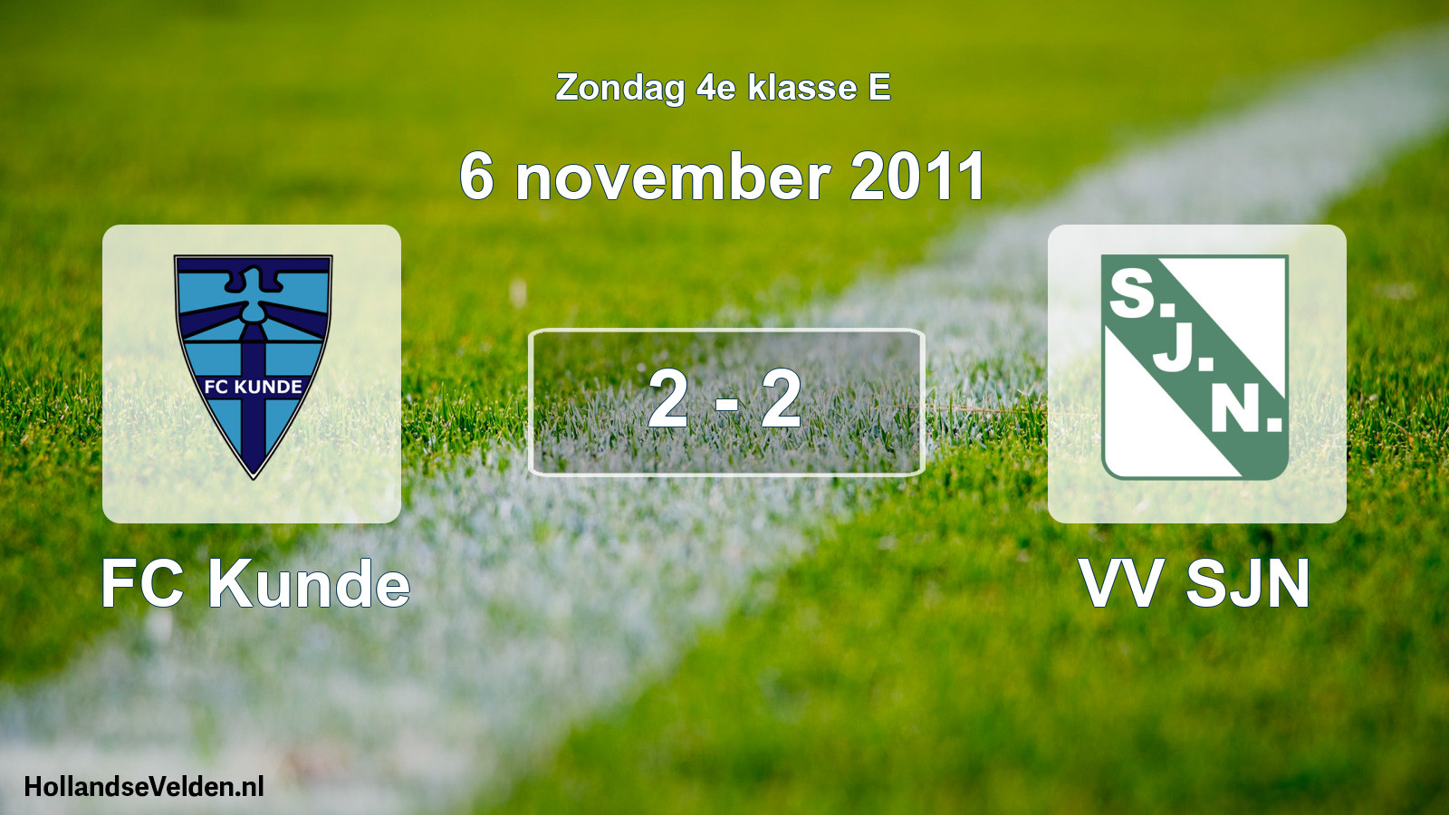 Total number of matches played: FC Kunde - VV SJN 2 - 2 (6 November 2011)
