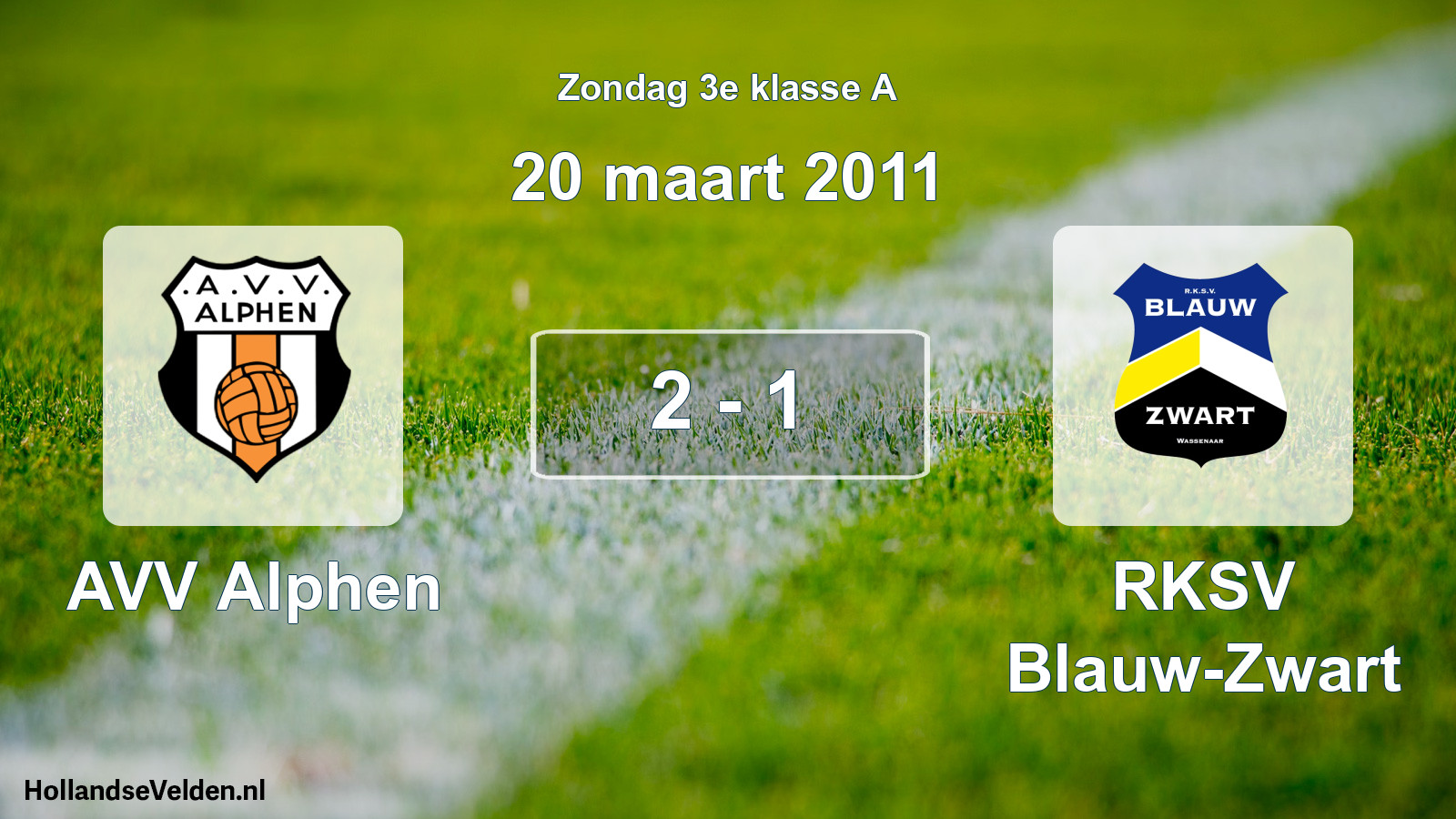 Total number of matches played: AVV Alphen - RKSV Blauw-Zwart 2 - 1 (20 March 2011)