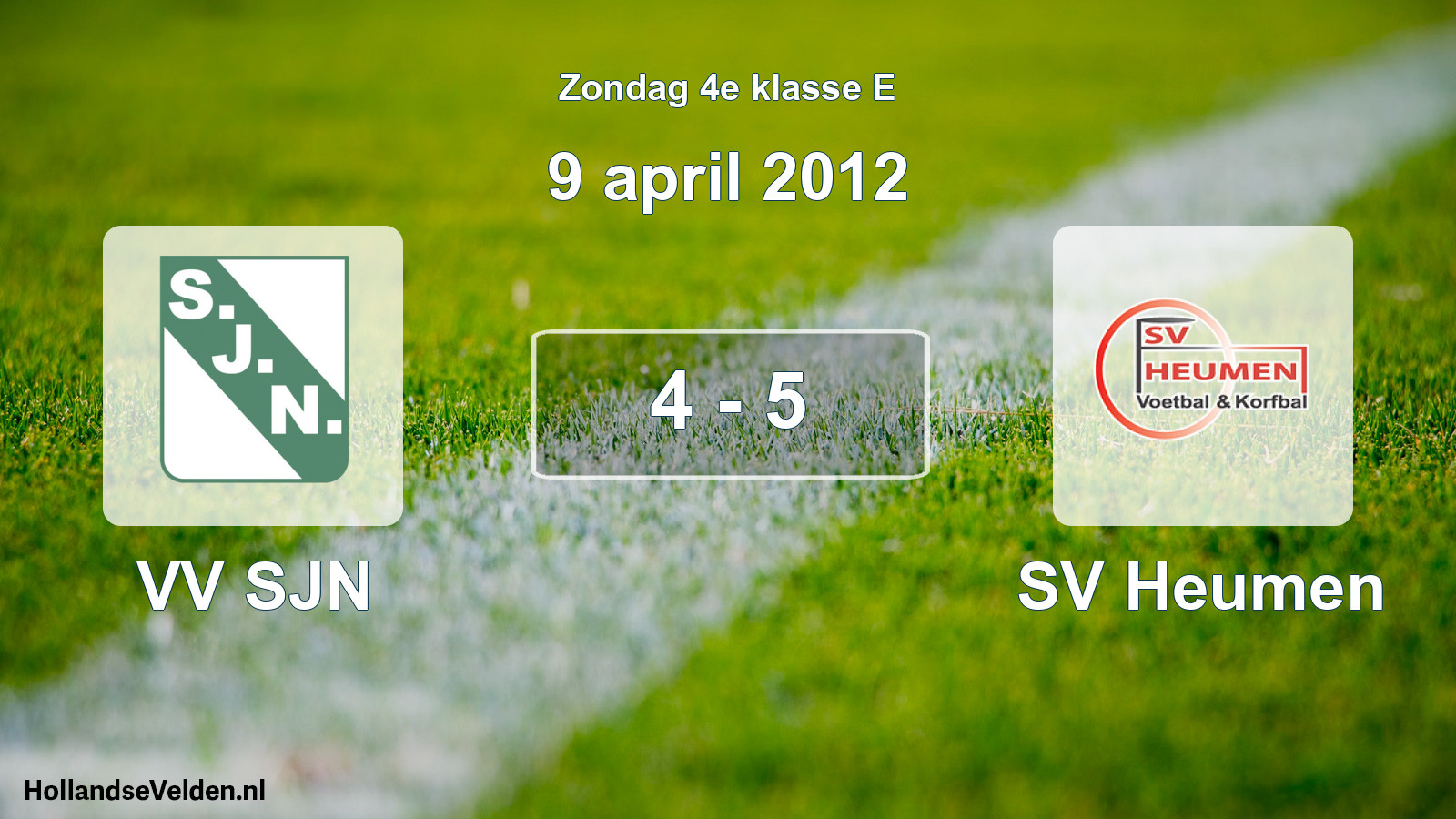 Total number of matches played: VV SJN - SV Heumen 4 - 5 (9 April 2012)