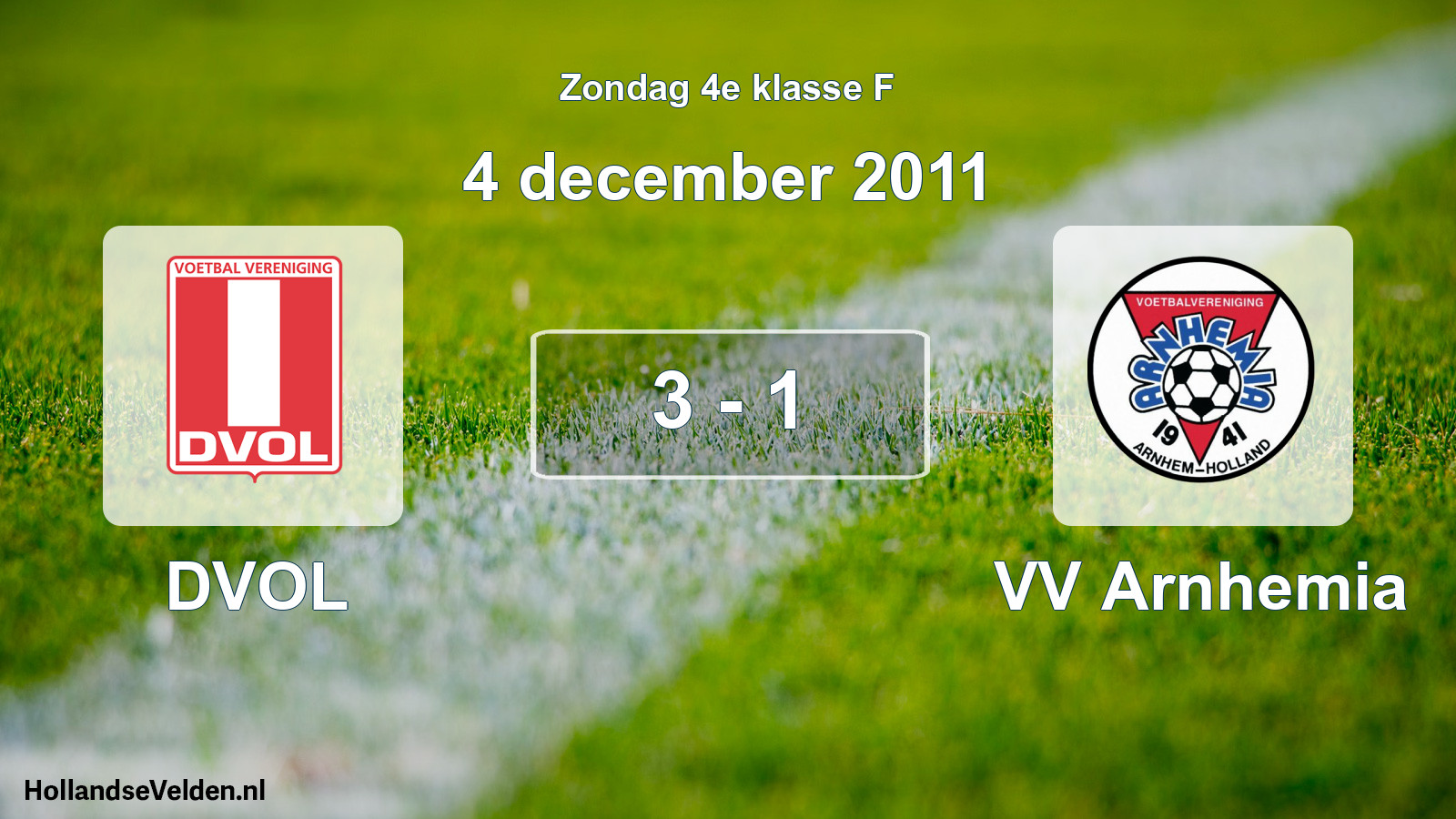 Total number of matches played: DVOL - VV Arnhemia 3 - 1 (4 December 2011)