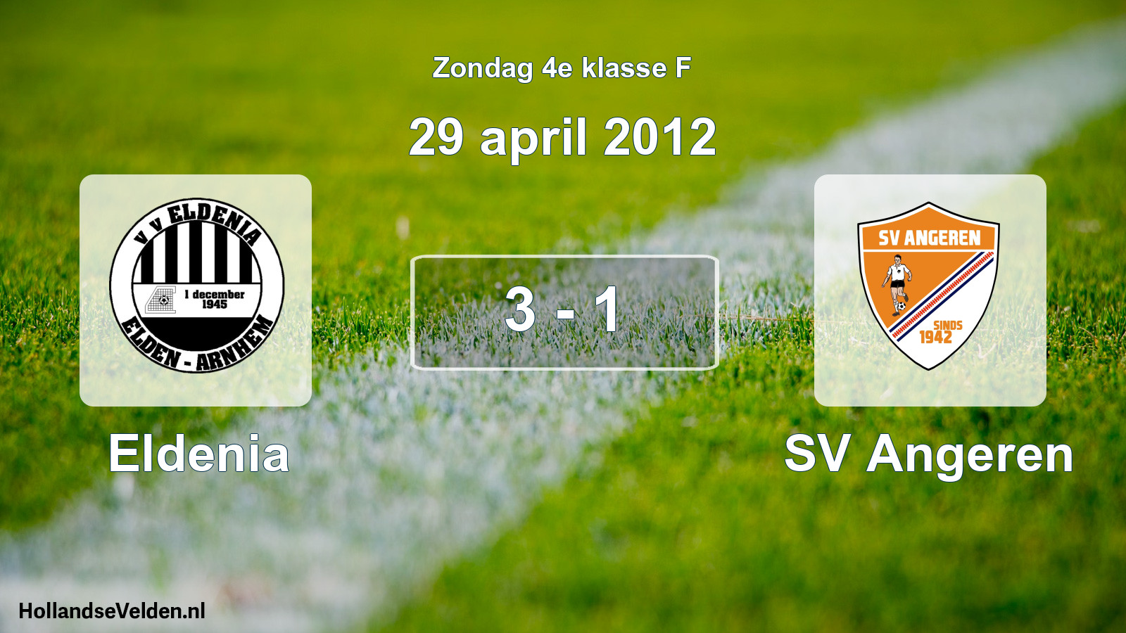 Total number of matches played: Eldenia - SV Angeren 3 - 1 (29 April 2012)
