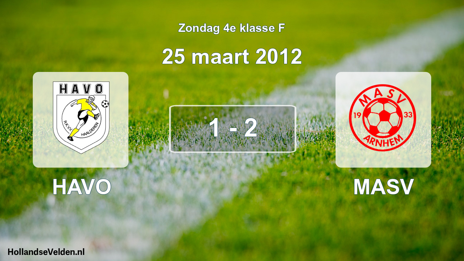 Total number of matches played: HAVO - MASV 1 - 2 (25 March 2012)