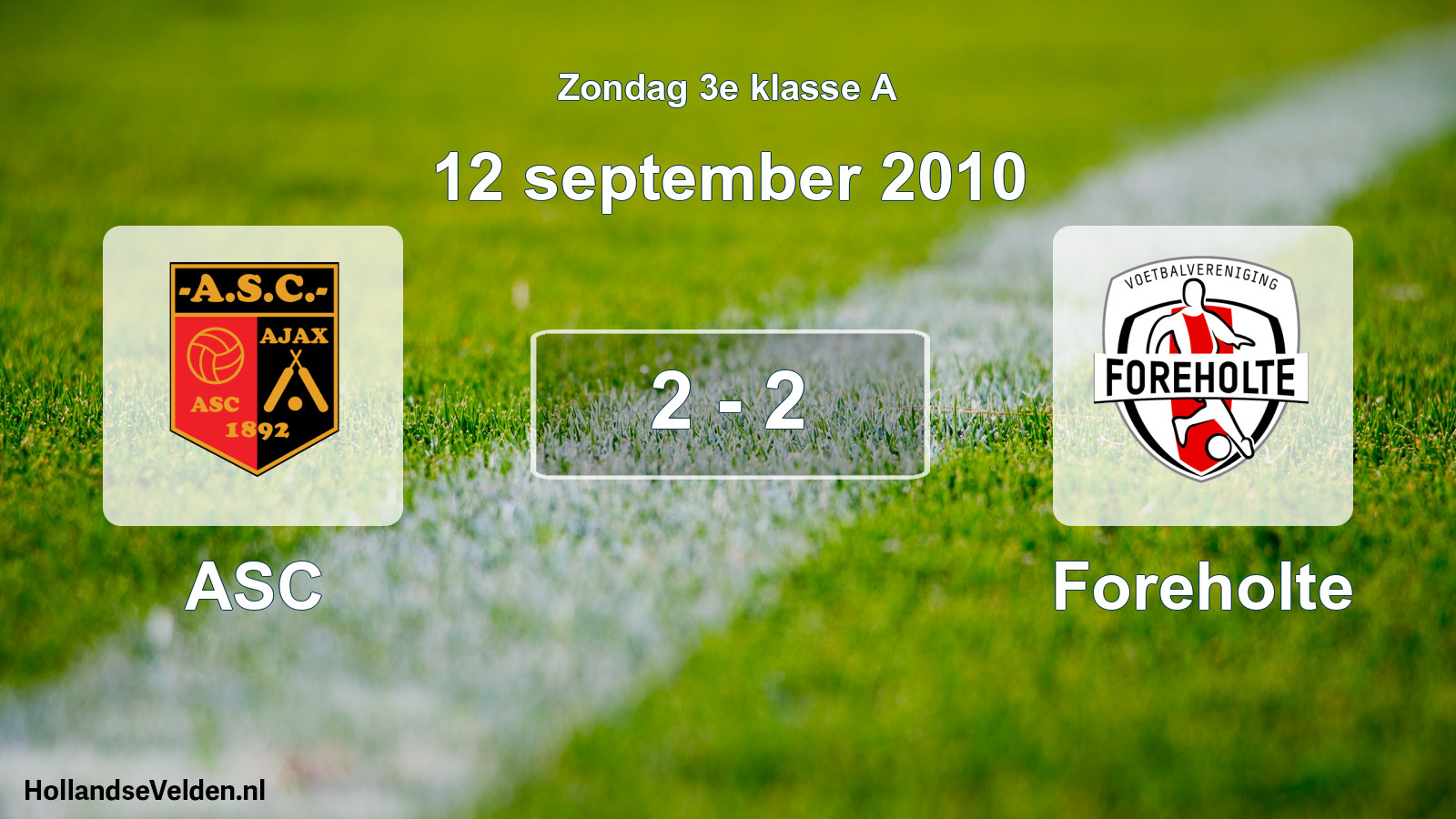 Total number of matches played: ASC - Foreholte 2 - 2 (12 September 2010)