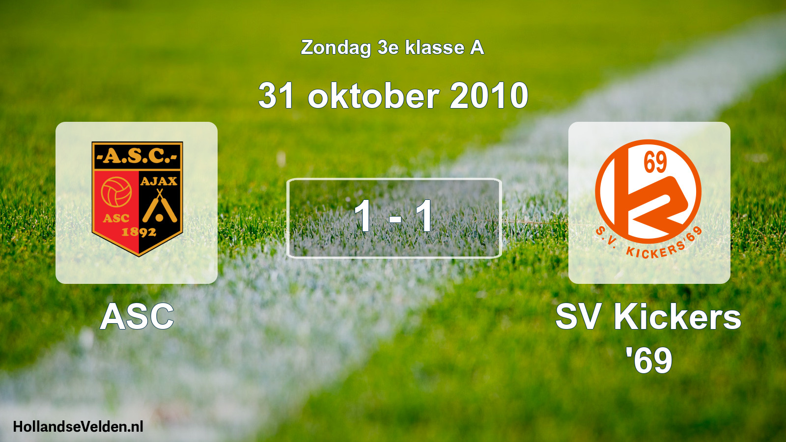 Total number of matches played: ASC - SV Kickers '69 1 - 1 (31 October 2010)