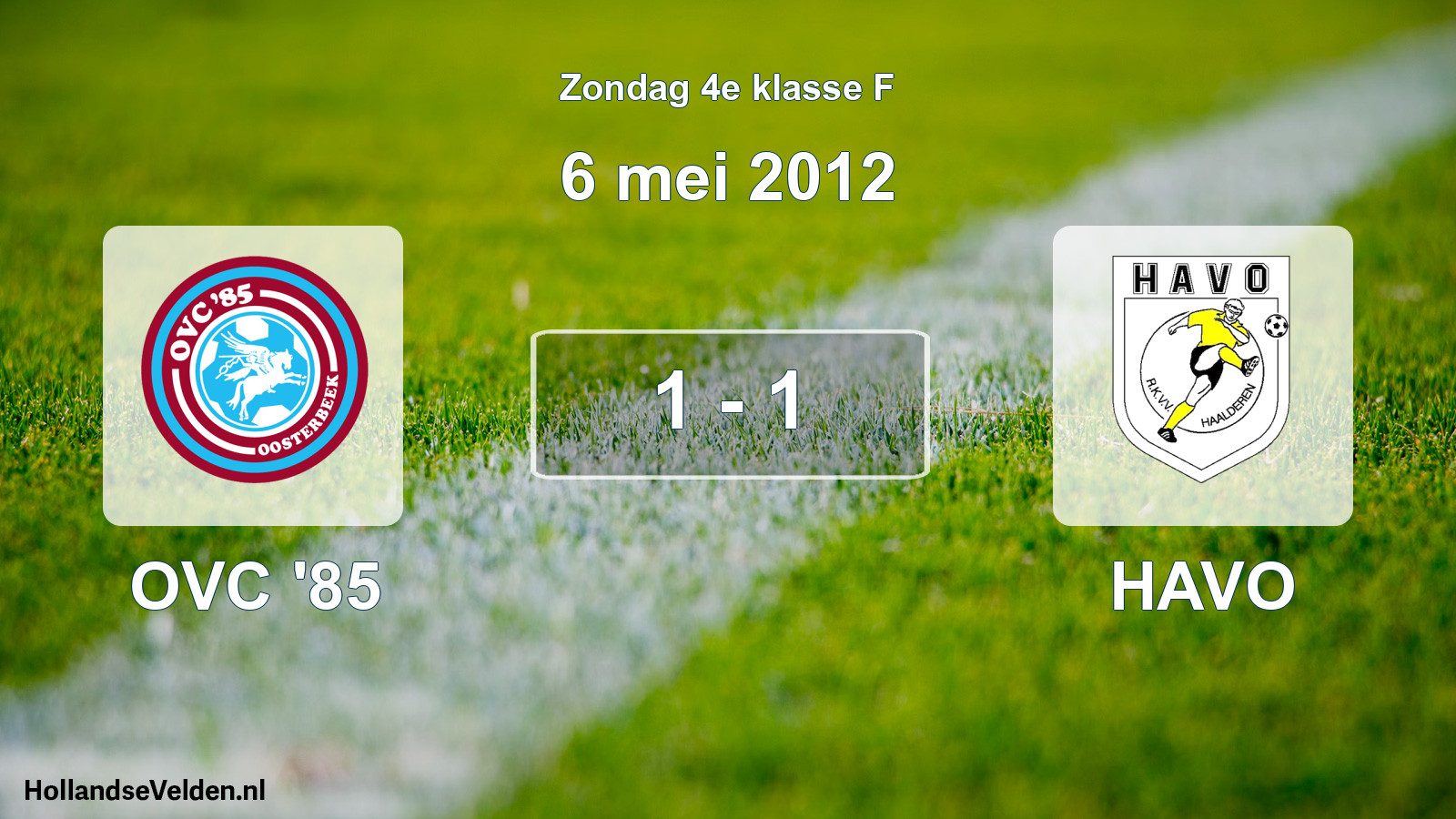 Total number of matches played: OVC '85 - HAVO 1 - 1 (6 May 2012)