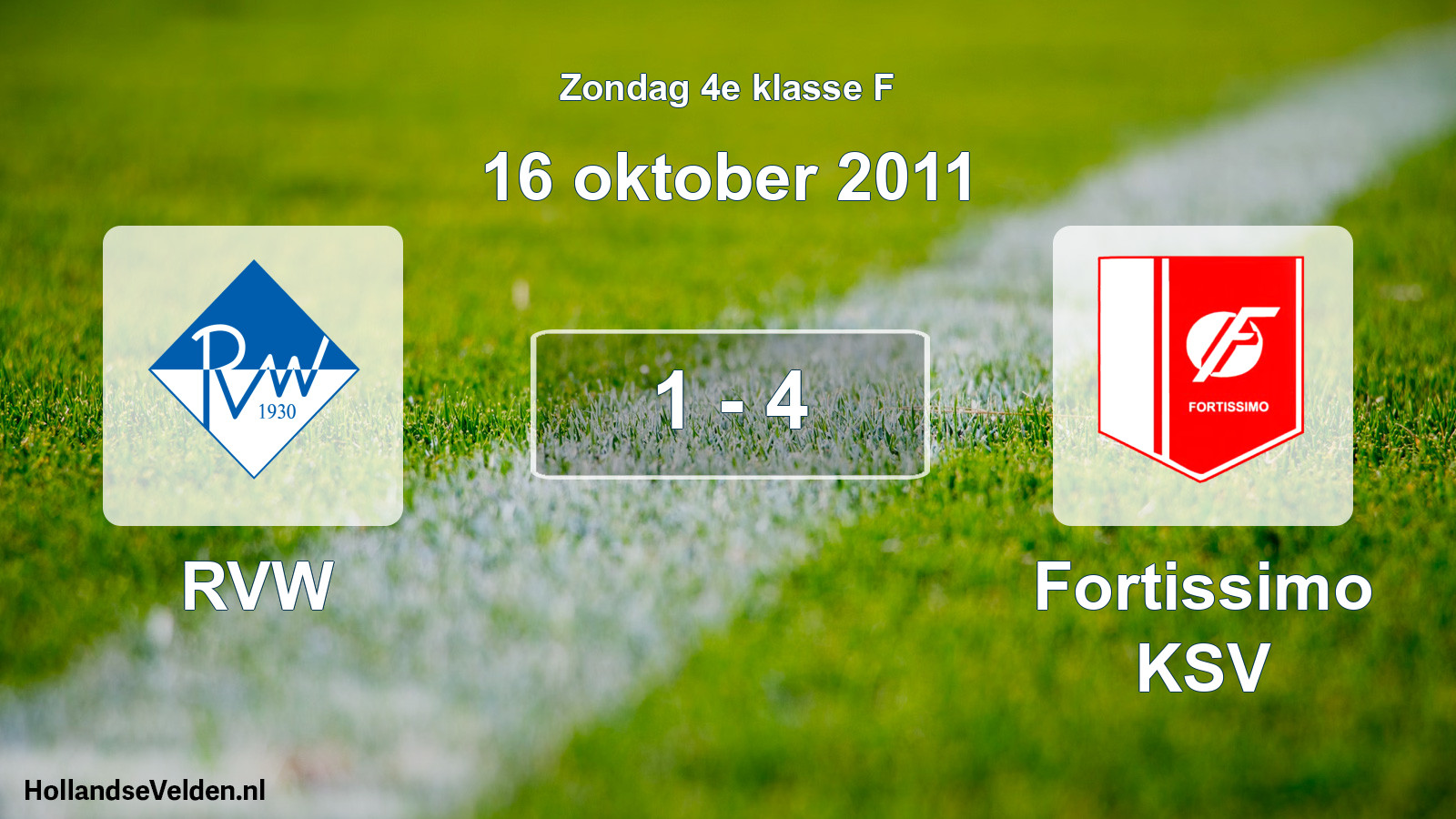Total number of matches played: RVW - Fortissimo KSV 1 - 4 (16 October 2011)