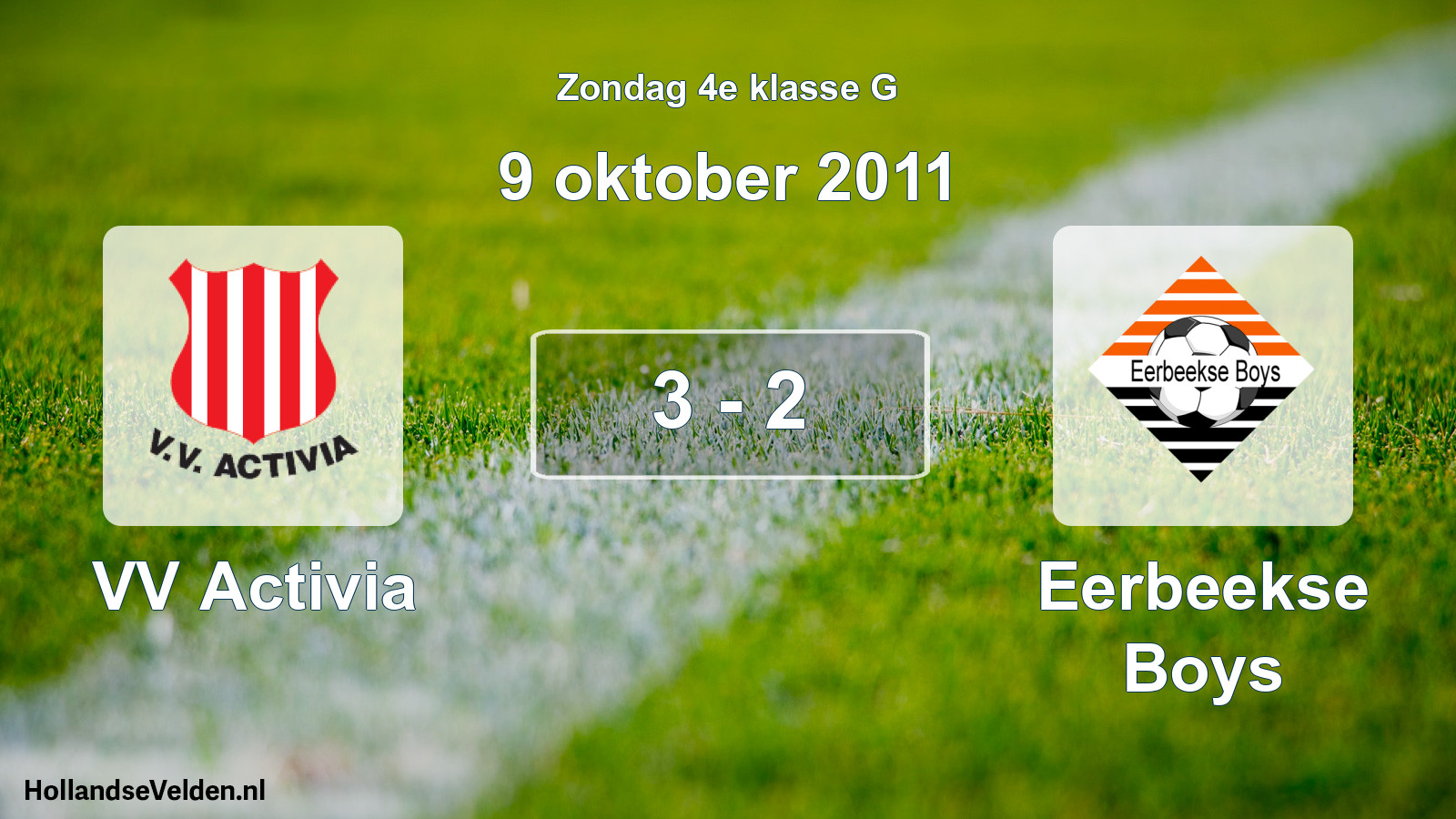 Total number of matches played: VV Activia - Eerbeekse Boys 3 - 2 (9 October 2011)
