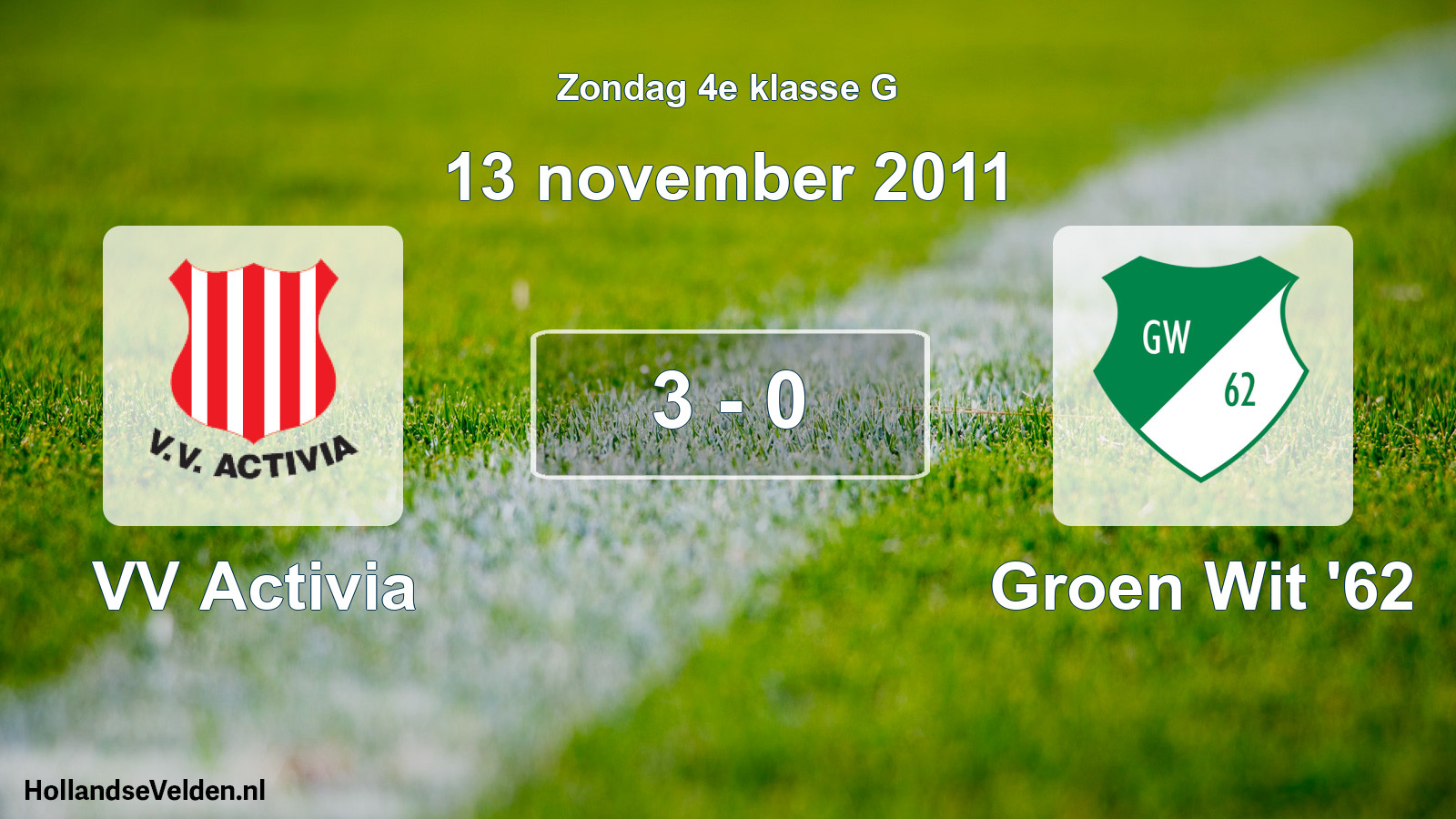 Total number of matches played: VV Activia - Groen Wit '62 3 - 0 (13 November 2011)