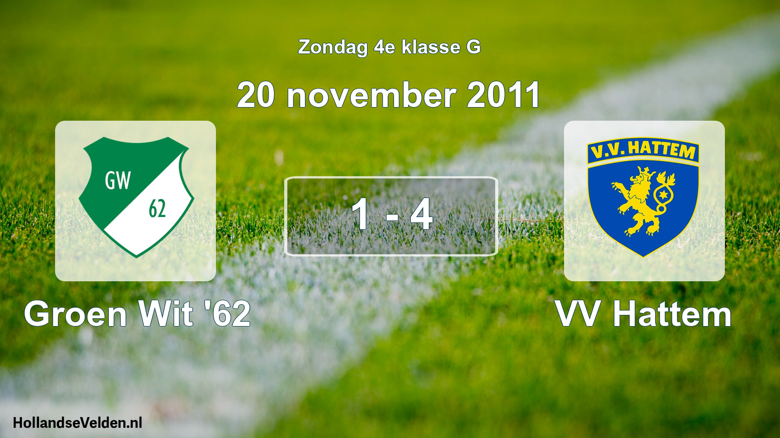 Total number of matches played: Groen Wit '62 - VV Hattem 1 - 4 (20 November 2011)