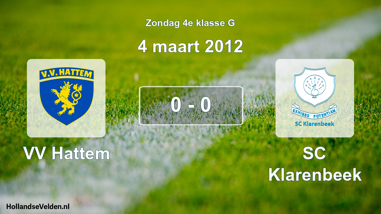 Total number of matches played: VV Hattem - SC Klarenbeek 0 - 0 (4 March 2012)