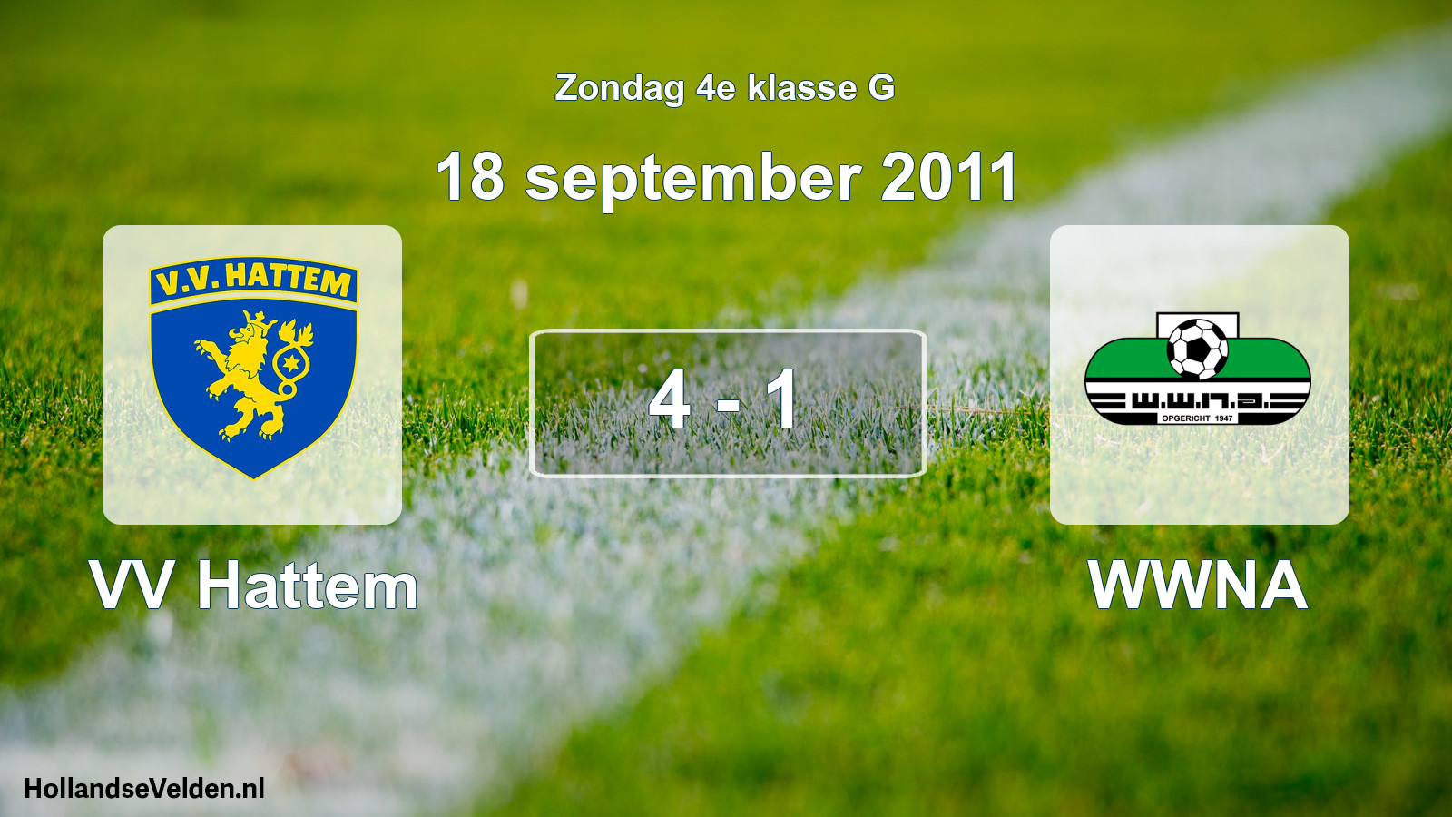 Total number of matches played: VV Hattem - WWNA 4 - 1 (18 September 2011)