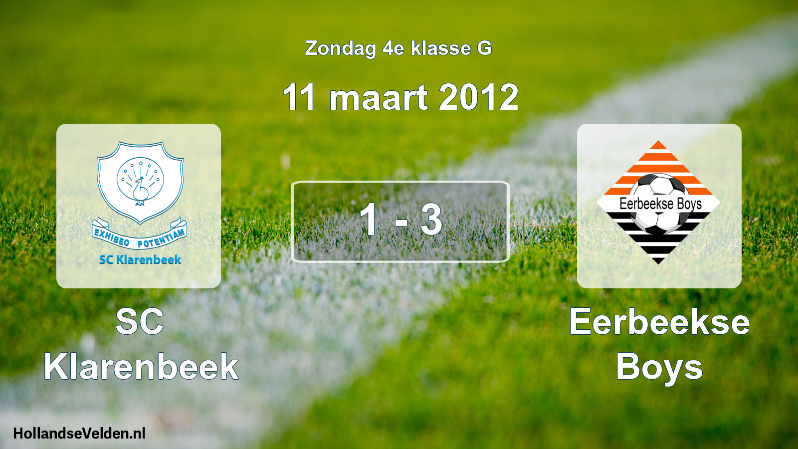 Total number of matches played: SC Klarenbeek - Eerbeekse Boys 1 - 3 (11 March 2012)