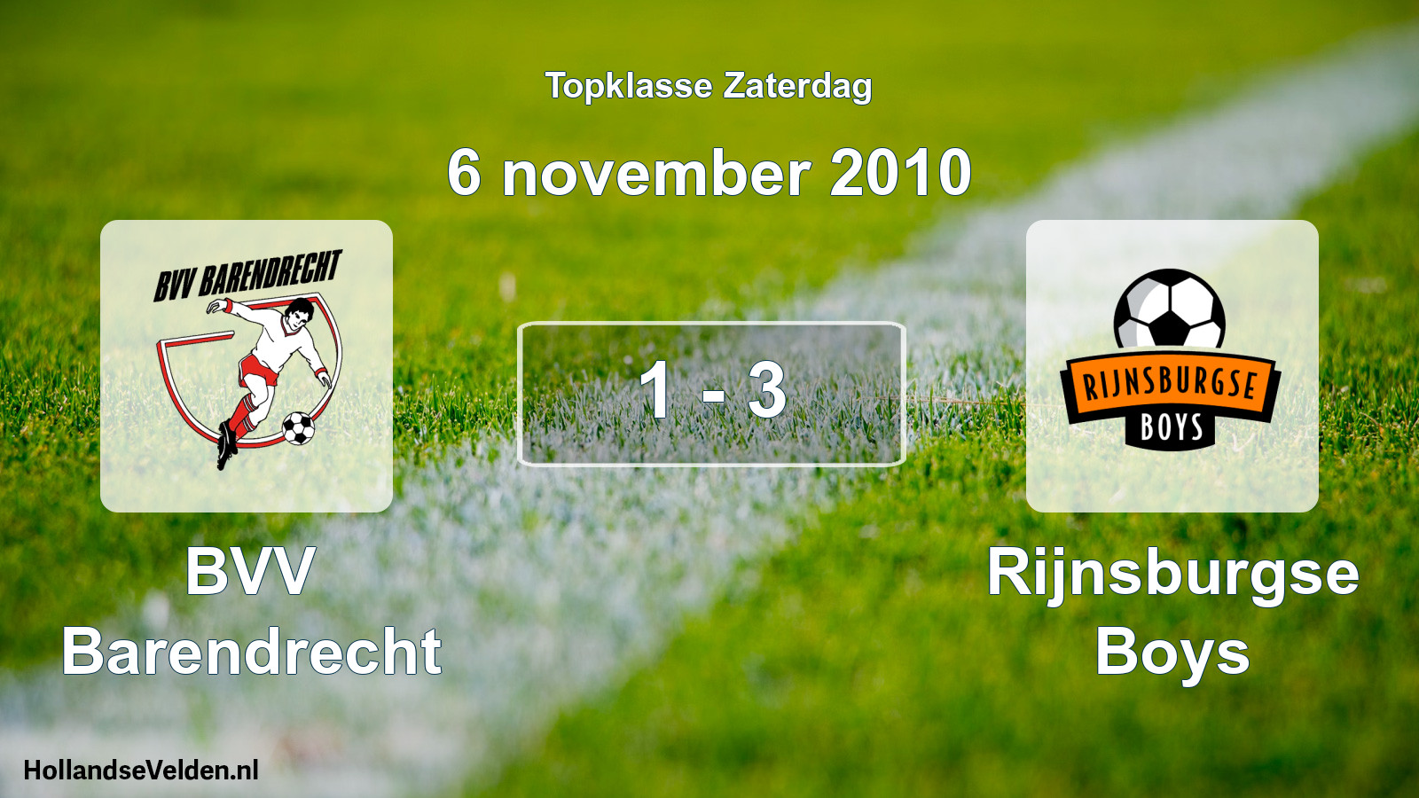 Total number of matches played: BVV Barendrecht - Rijnsburgse Boys 1 - 3 (6 November 2010)