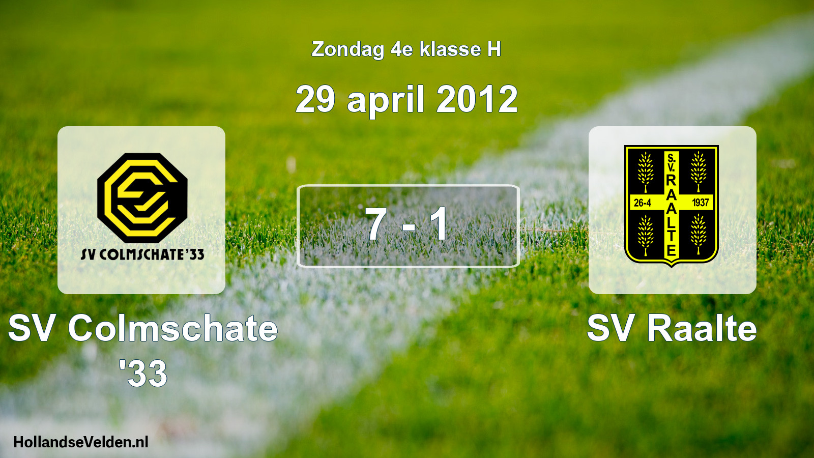 Total number of matches played: SV Colmschate '33 - SV Raalte 7 - 1 (29 April 2012)