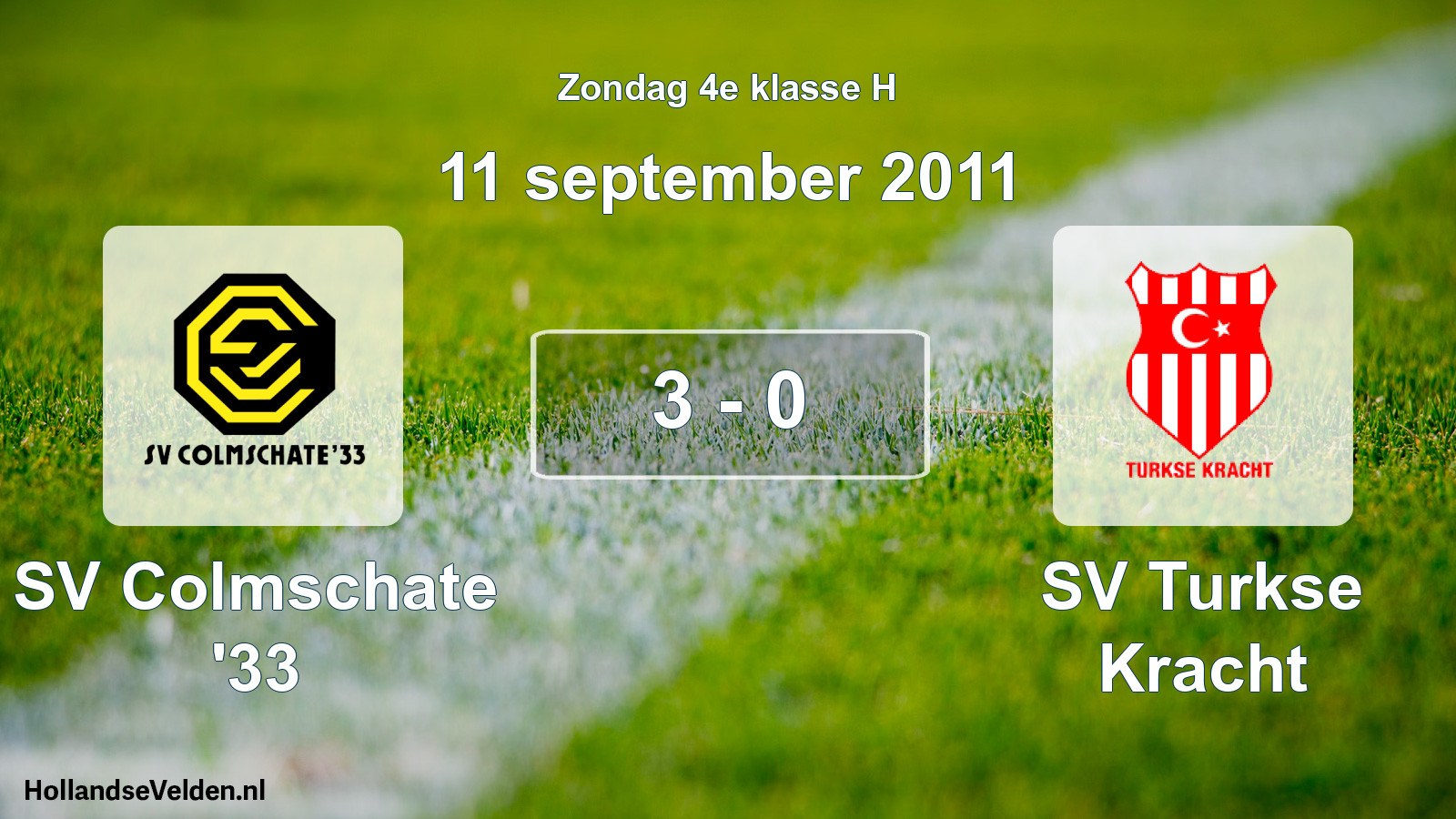 Total number of matches played: SV Colmschate '33 - SV Turkse Kracht 3 - 0 (11 September 2011)