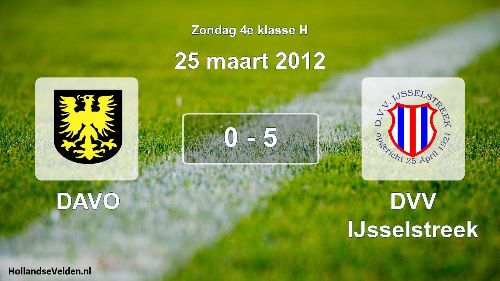 Total number of matches played: DAVO - DVV IJsselstreek 0 - 5 (25 March 2012)