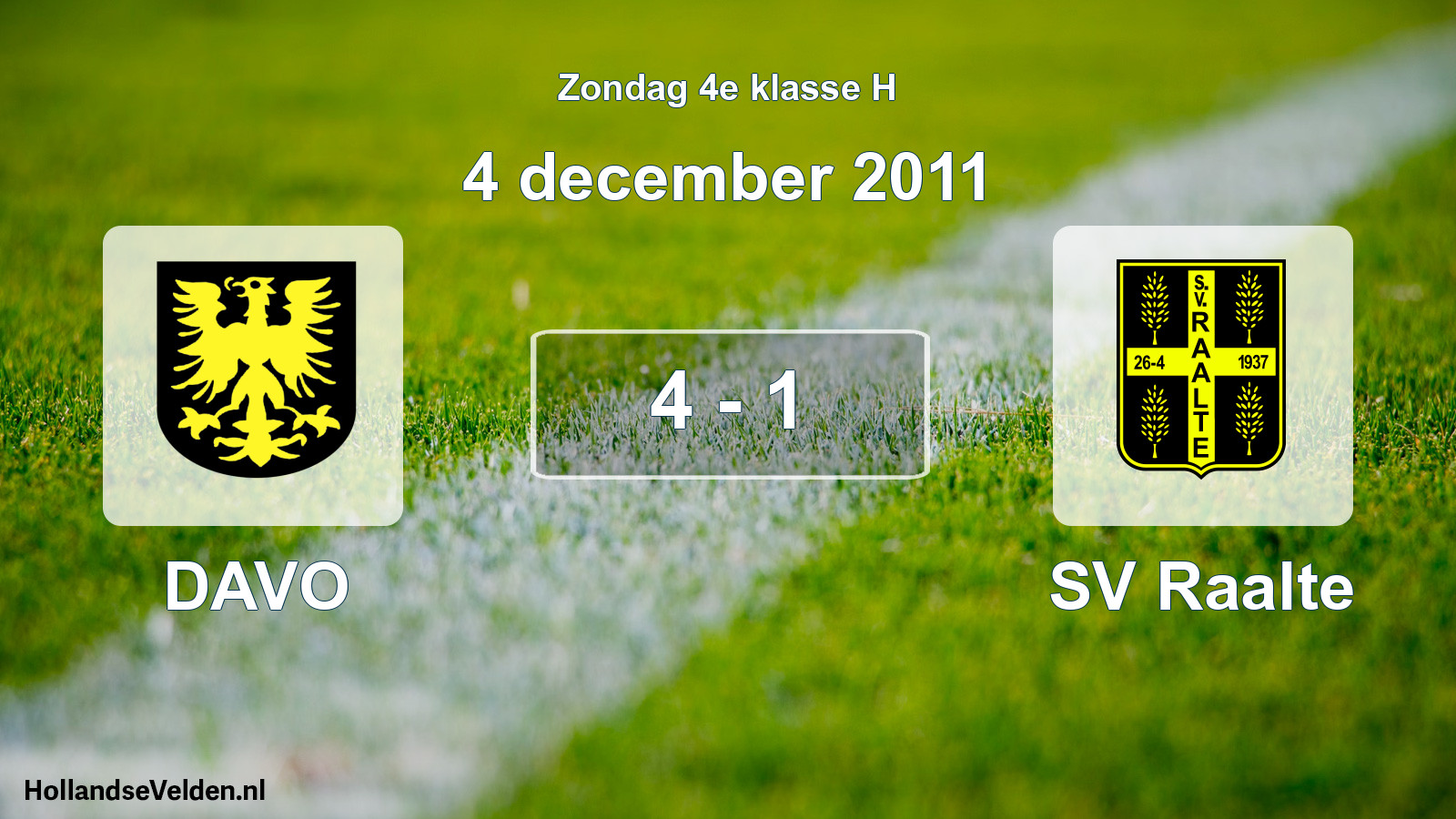 Total number of matches played: DAVO - SV Raalte 4 - 1 (4 December 2011)