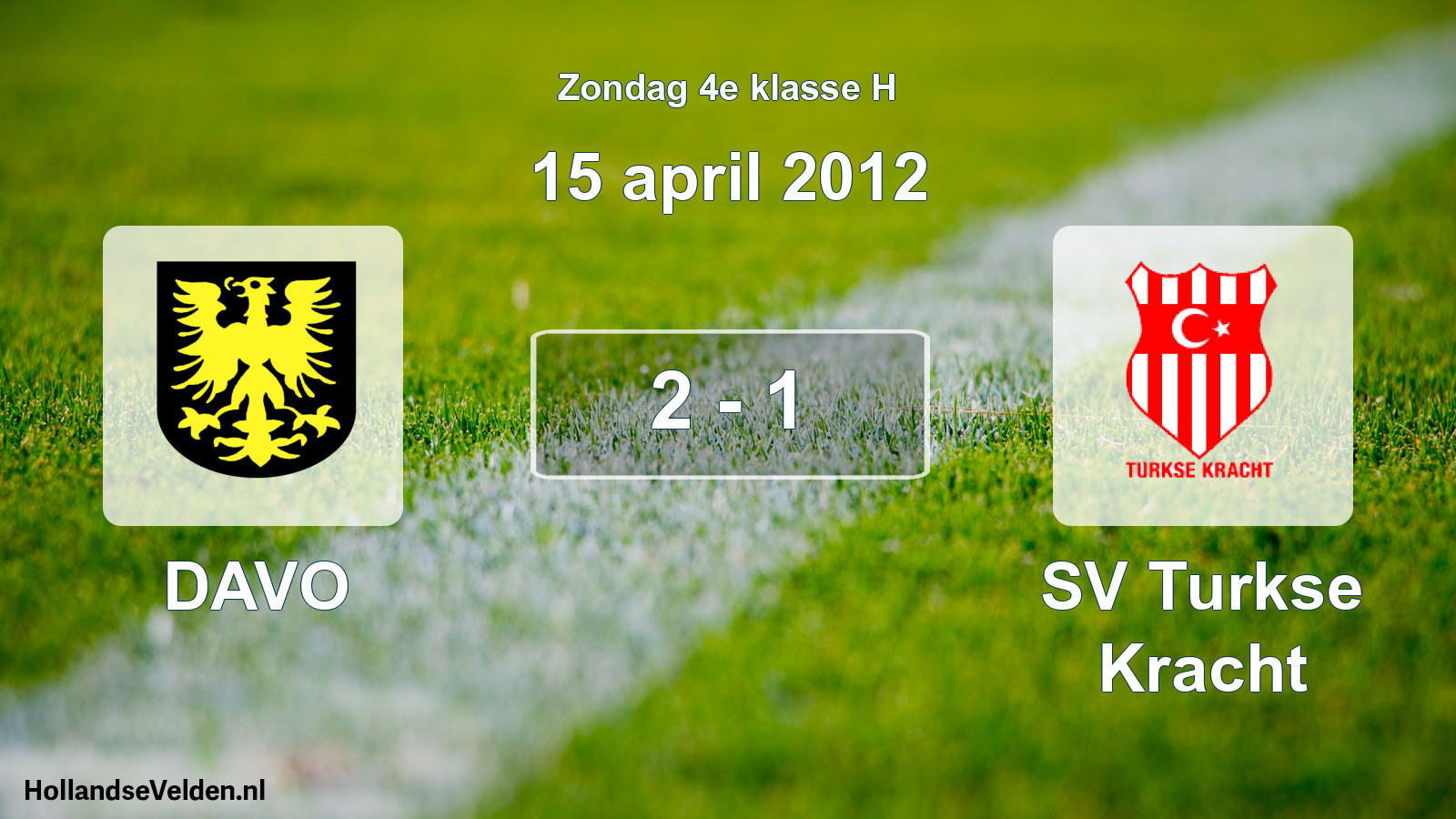 Total number of matches played: DAVO - SV Turkse Kracht 2 - 1 (15 April 2012)