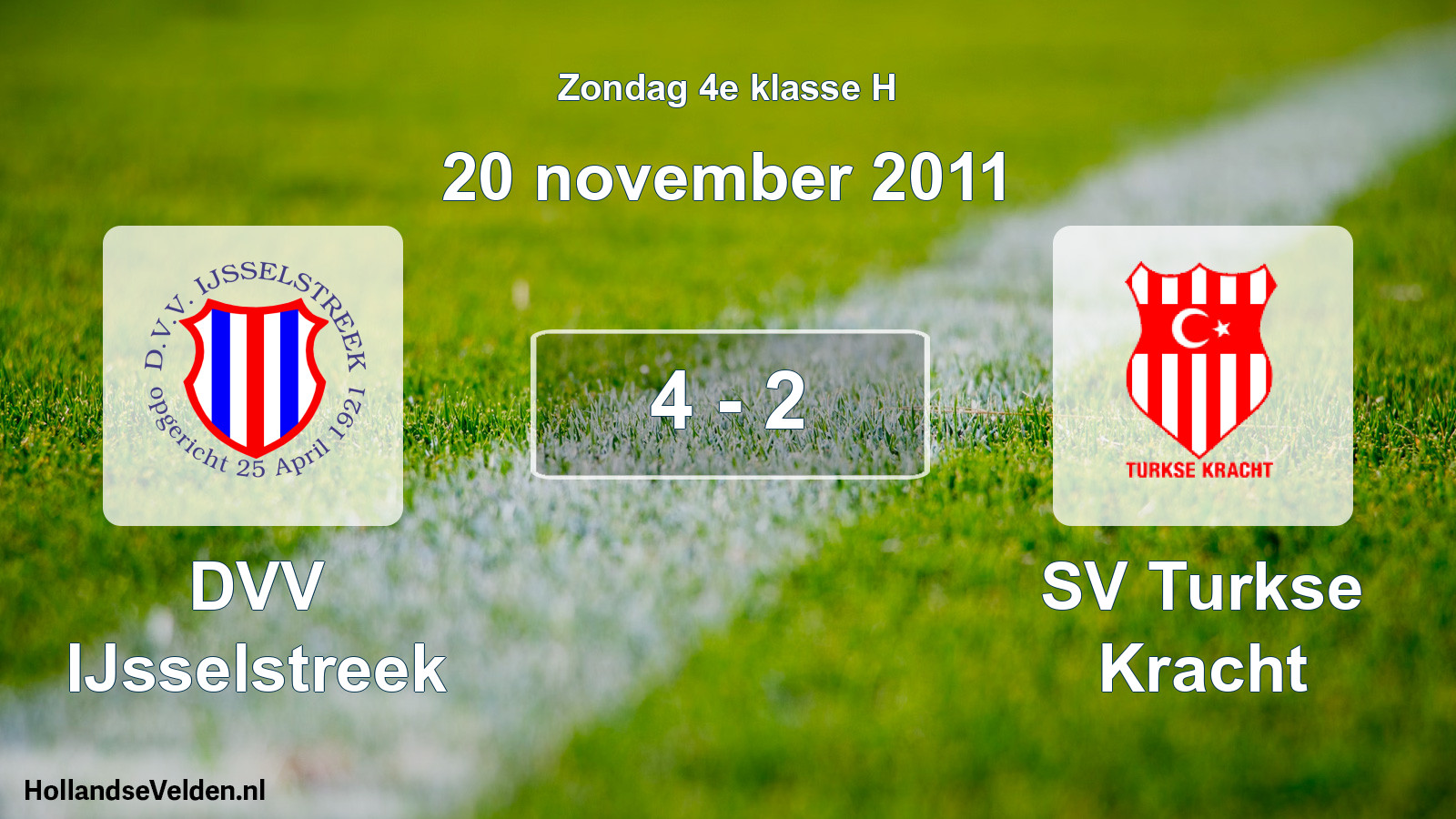 Total number of matches played: DVV IJsselstreek - SV Turkse Kracht 4 - 2 (20 November 2011)