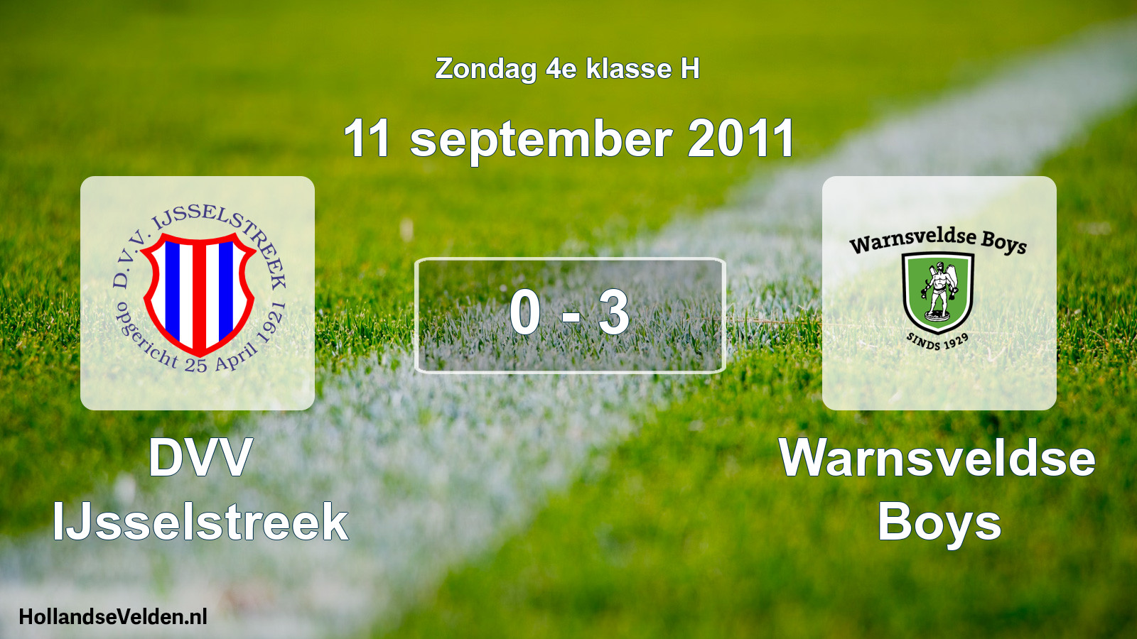 Total number of matches played: DVV IJsselstreek - Warnsveldse Boys 0 - 3 (11 September 2011)