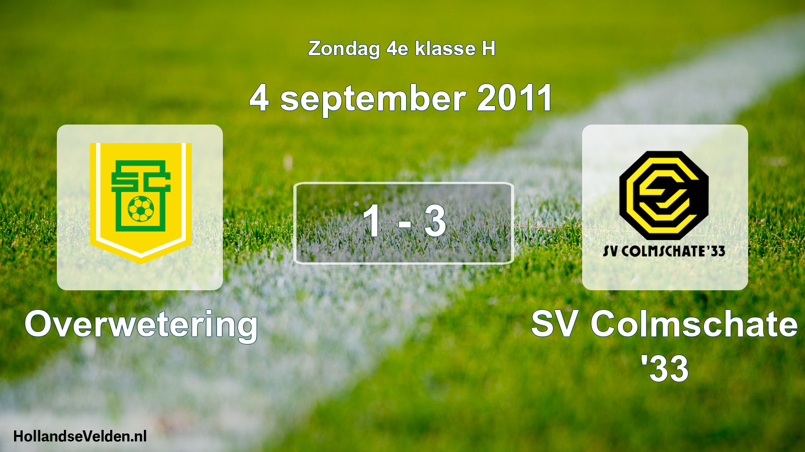 Total number of matches played: Overwetering - SV Colmschate '33 1 - 3 (4 September 2011)