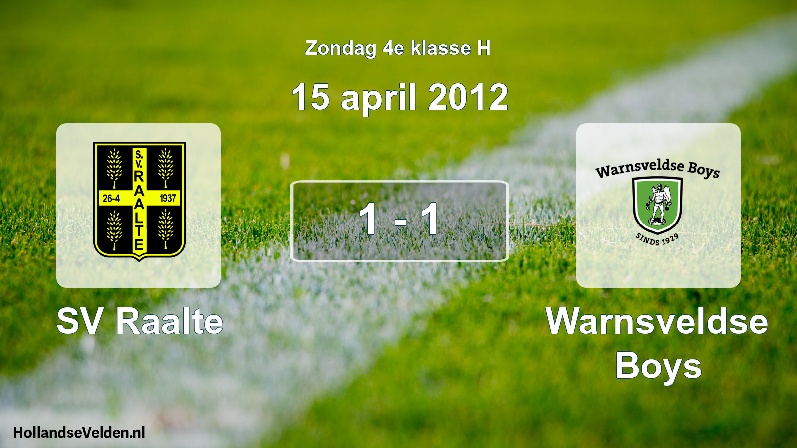 Total number of matches played: SV Raalte - Warnsveldse Boys 1 - 1 (15 April 2012)