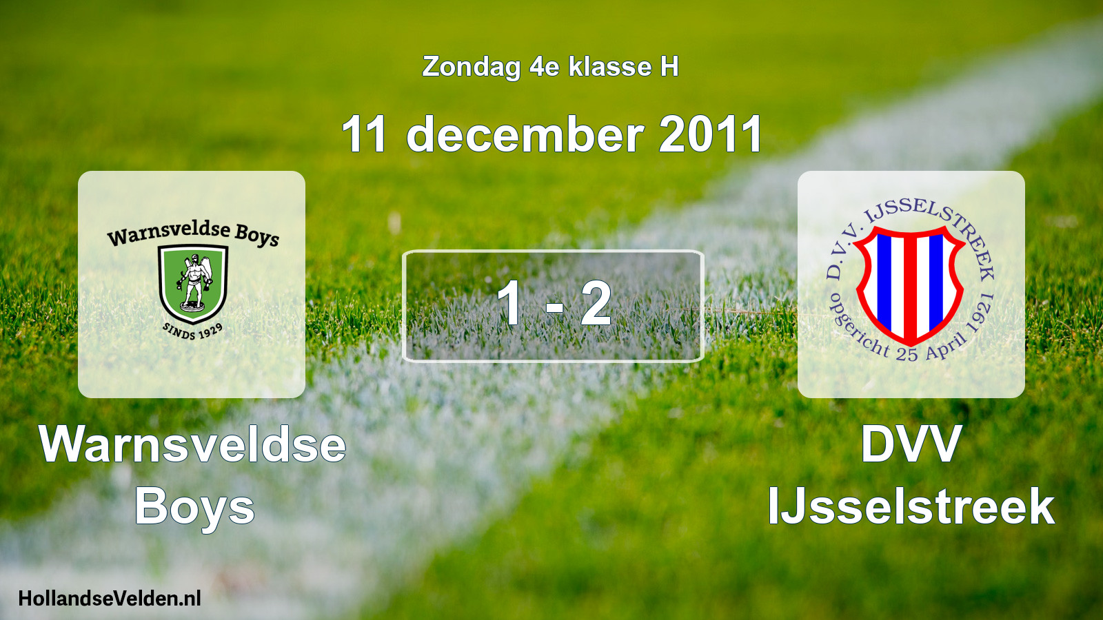 Total number of matches played: Warnsveldse Boys - DVV IJsselstreek 1 - 2 (11 December 2011)