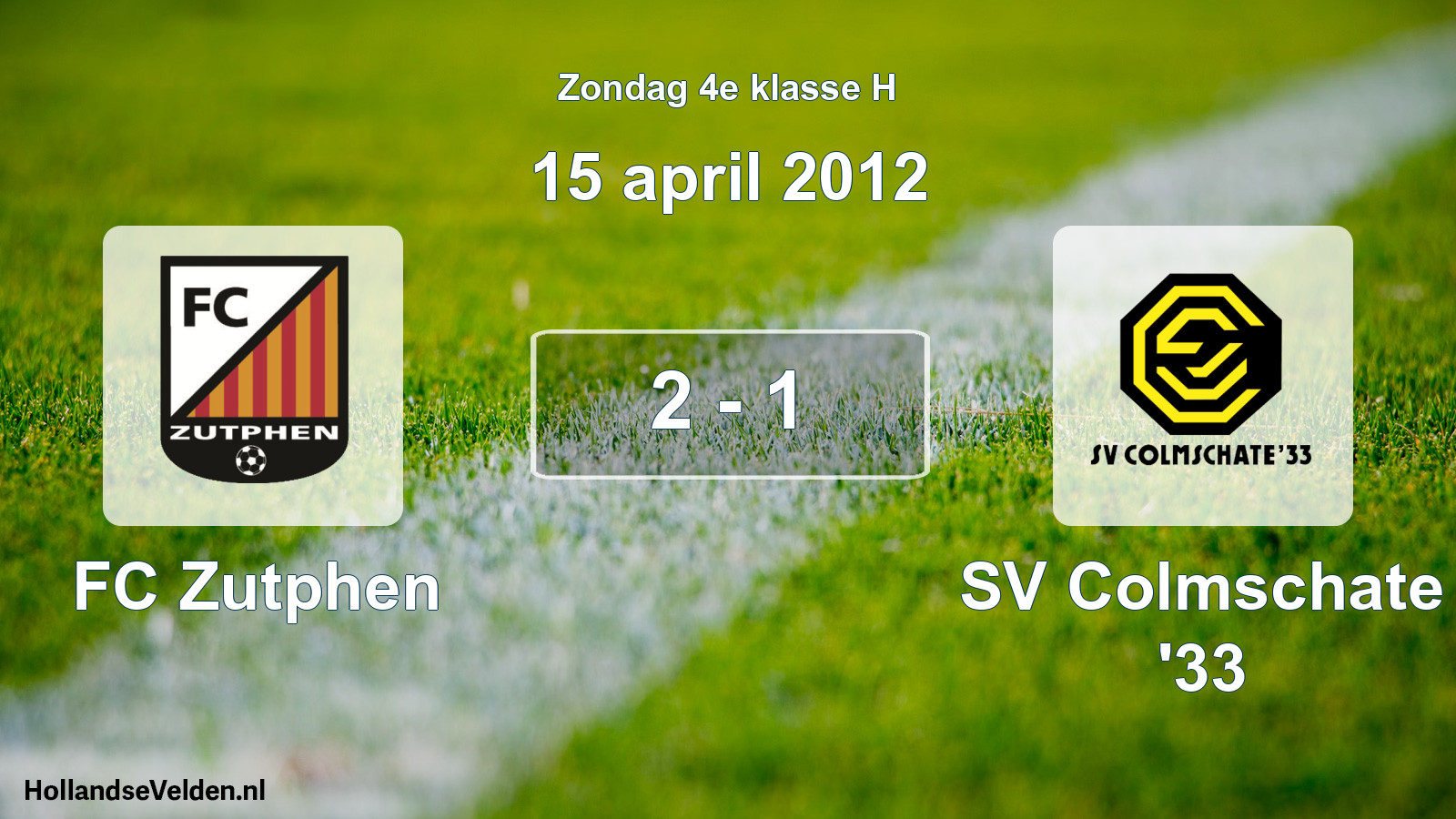 Total number of matches played: FC Zutphen - SV Colmschate '33 2 - 1 (15 April 2012)