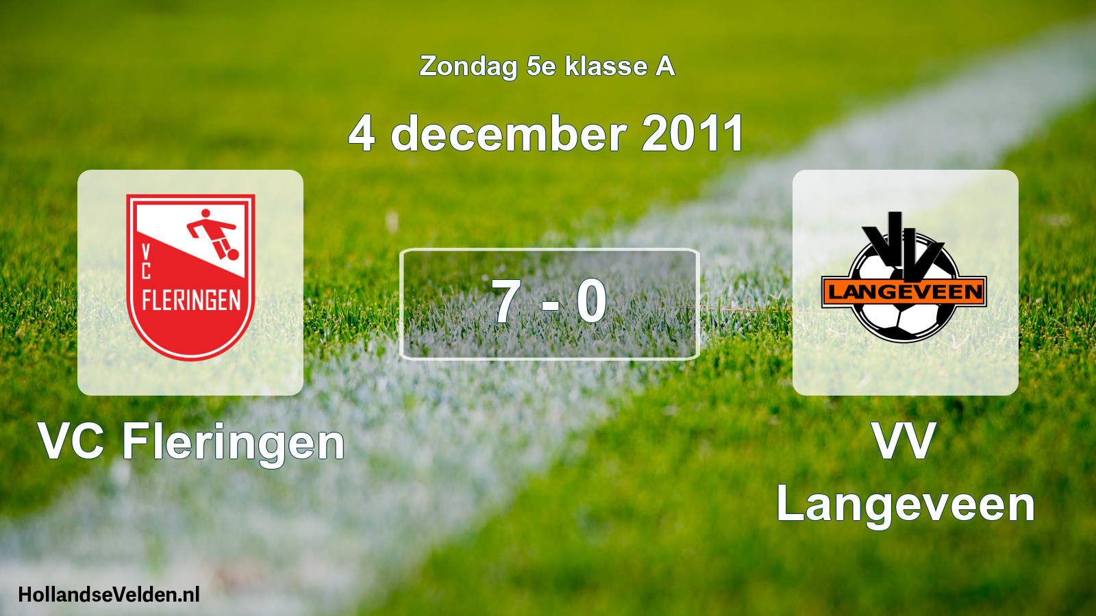 Total number of matches played: VC Fleringen - VV Langeveen 7 - 0 (4 December 2011)