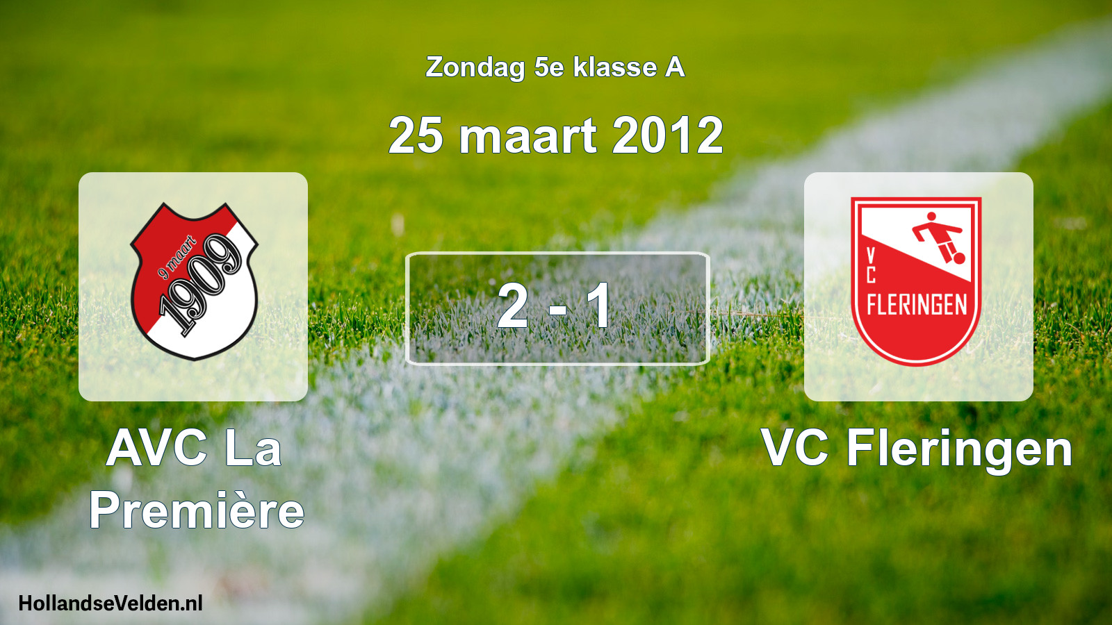 Total number of matches played: AVC La Première - VC Fleringen 2 - 1 (25 March 2012)