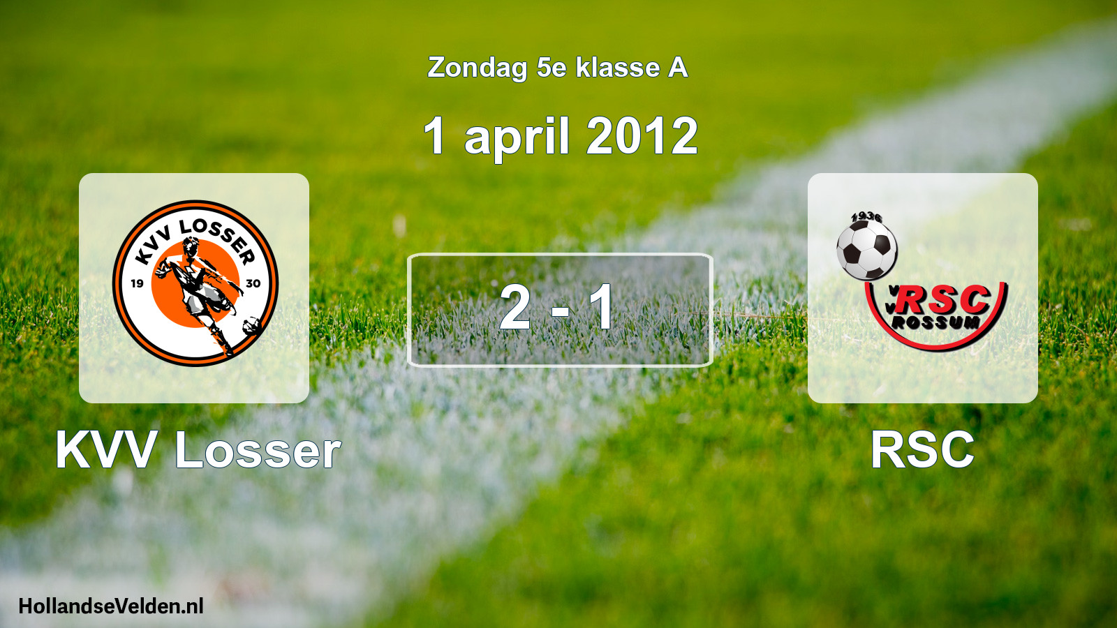 Total number of matches played: KVV Losser - RSC 2 - 1 (1 April 2012)