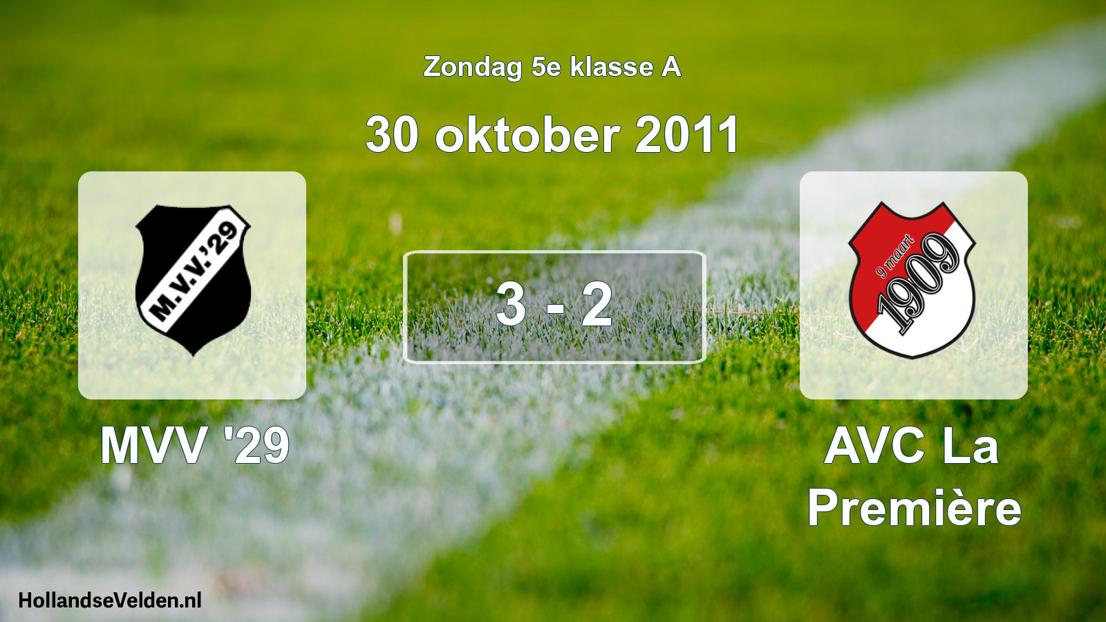 Total number of matches played: MVV '29 - AVC La Première 3 - 2 (30 October 2011)