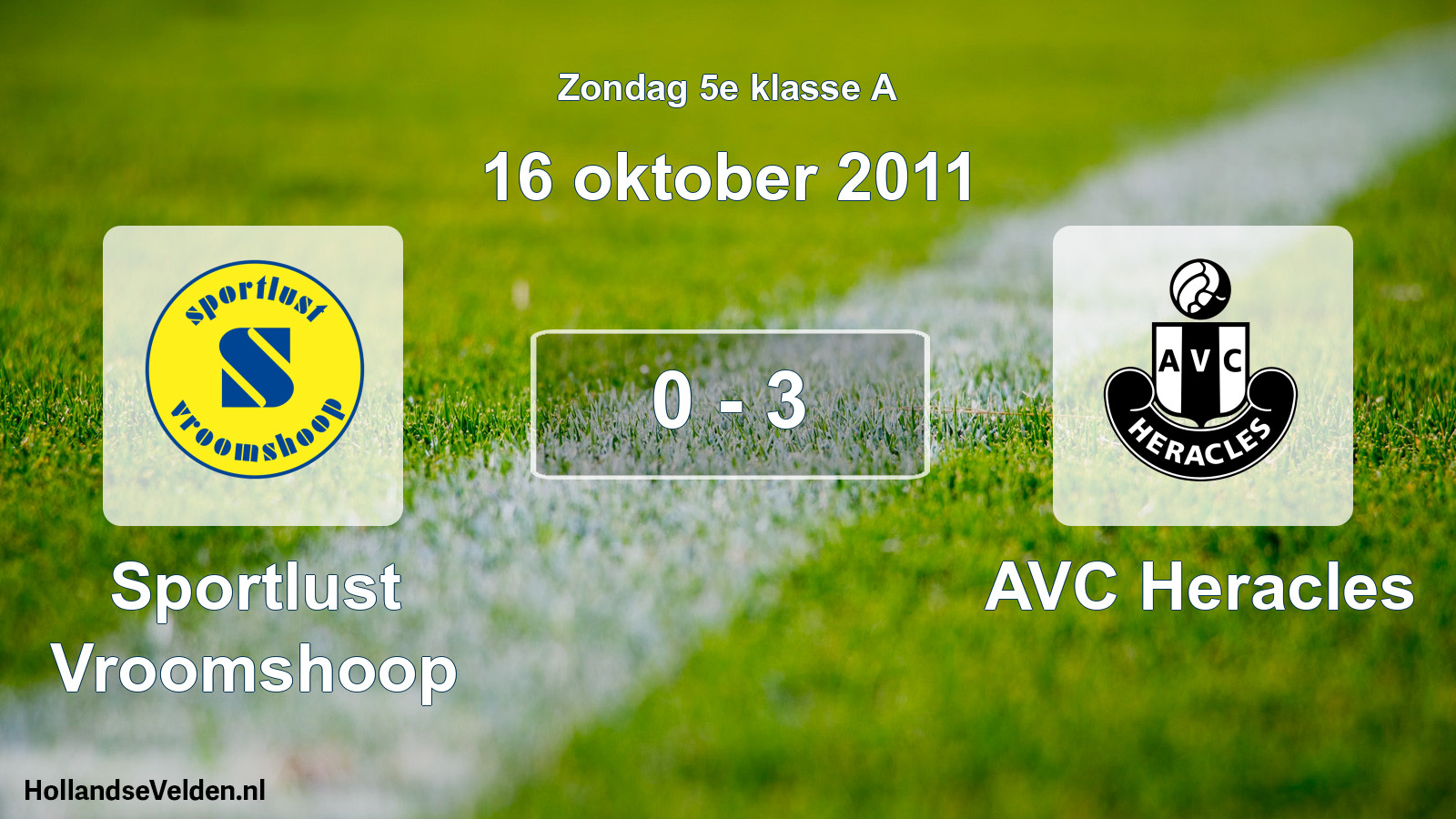 Total number of matches played: Sportlust Vroomshoop - AVC Heracles 0 - 3 (16 October 2011)