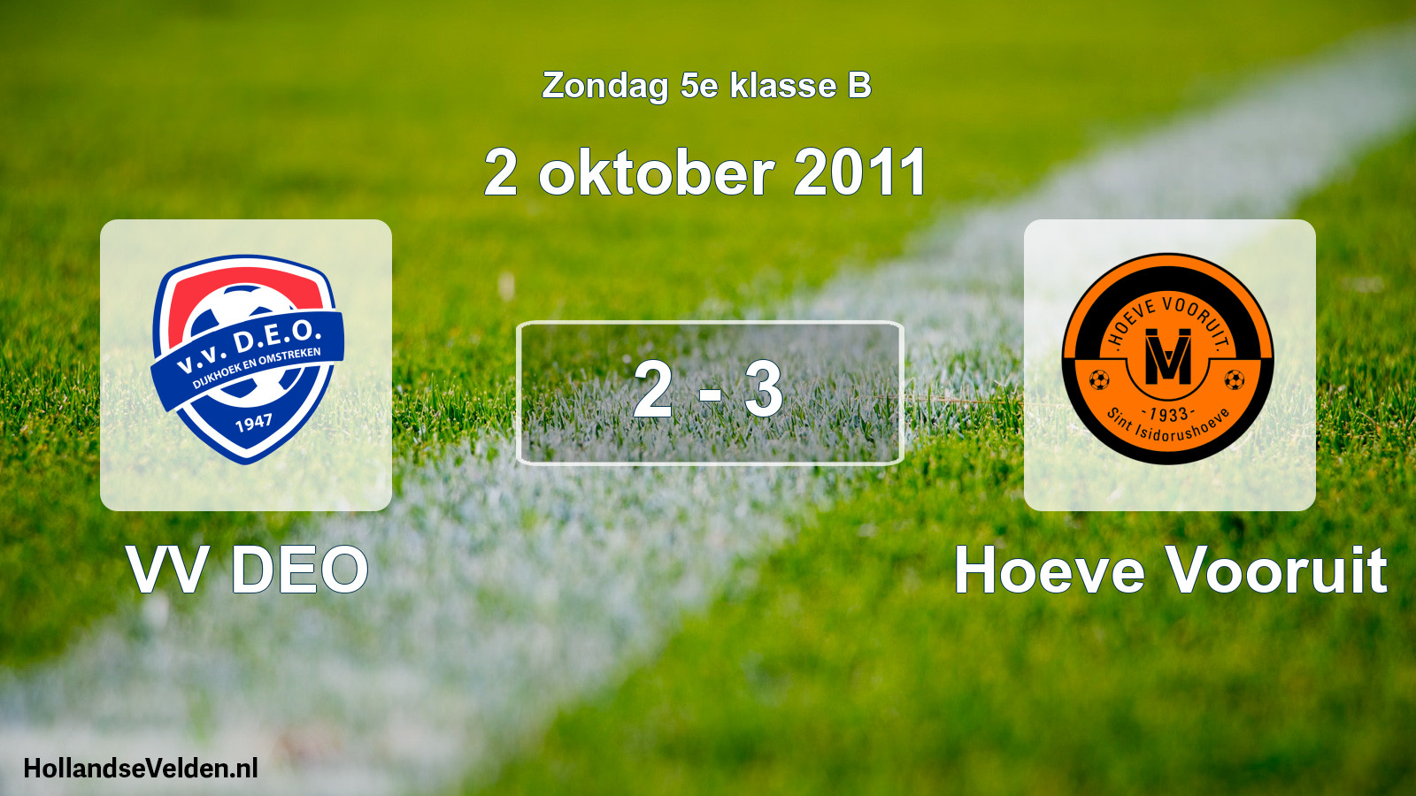 Total number of matches played: VV DEO - Hoeve Vooruit 2 - 3 (2 October 2011)