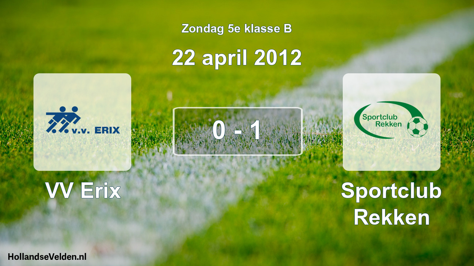 Total number of matches played: VV Erix - Sportclub Rekken 0 - 1 (22 April 2012)