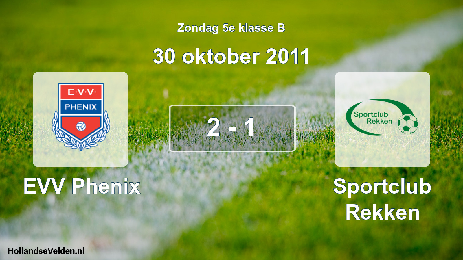 Total number of matches played: EVV Phenix - Sportclub Rekken 2 - 1 (30 October 2011)