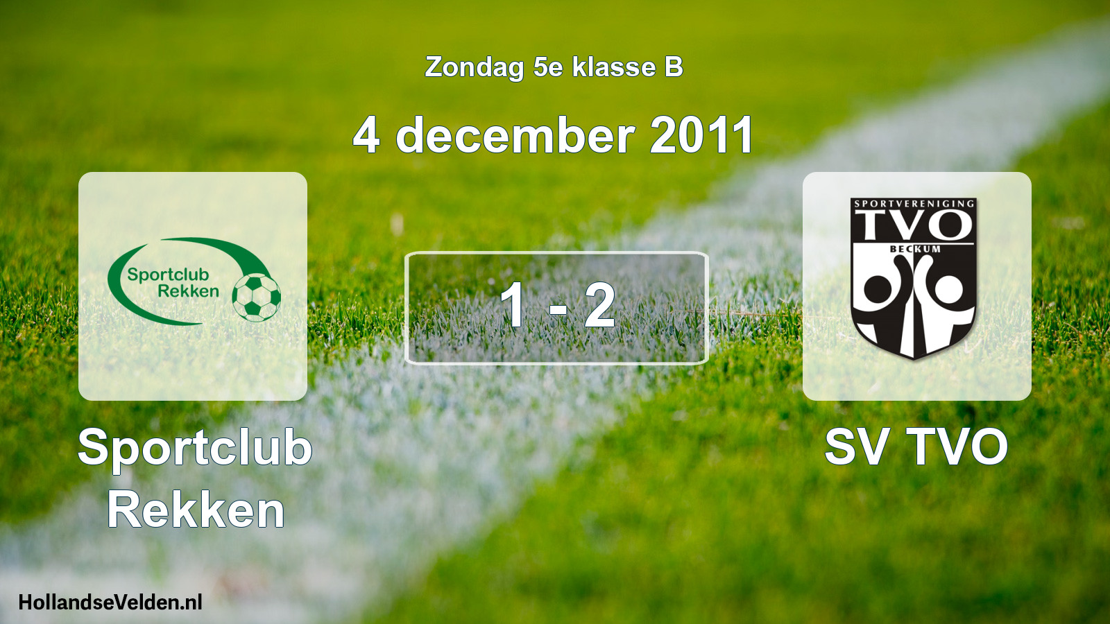 Total number of matches played: Sportclub Rekken - SV TVO 1 - 2 (4 December 2011)