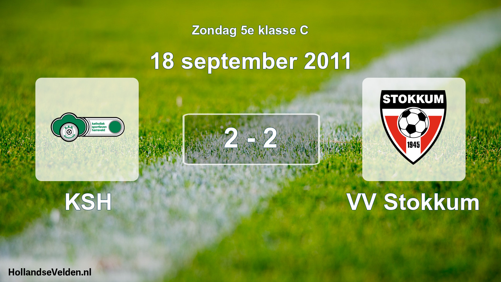 Total number of matches played: KSH - VV Stokkum 2 - 2 (18 September 2011)