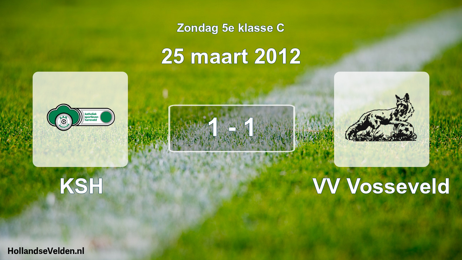 Total number of matches played: KSH - VV Vosseveld 1 - 1 (25 March 2012)