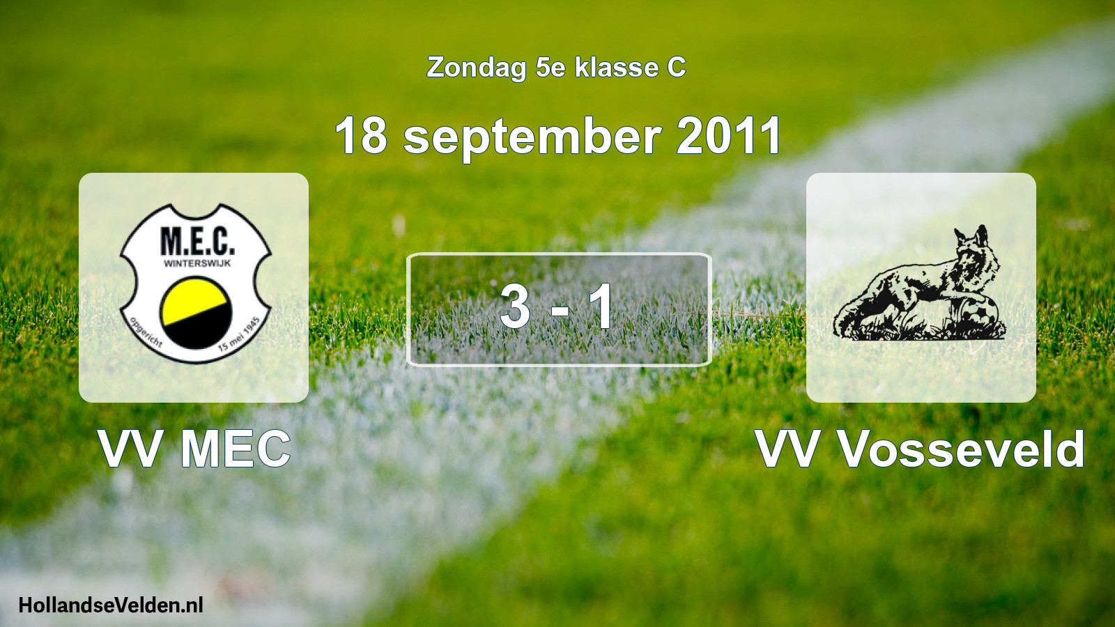 Total number of matches played: VV MEC - VV Vosseveld 3 - 1 (18 September 2011)