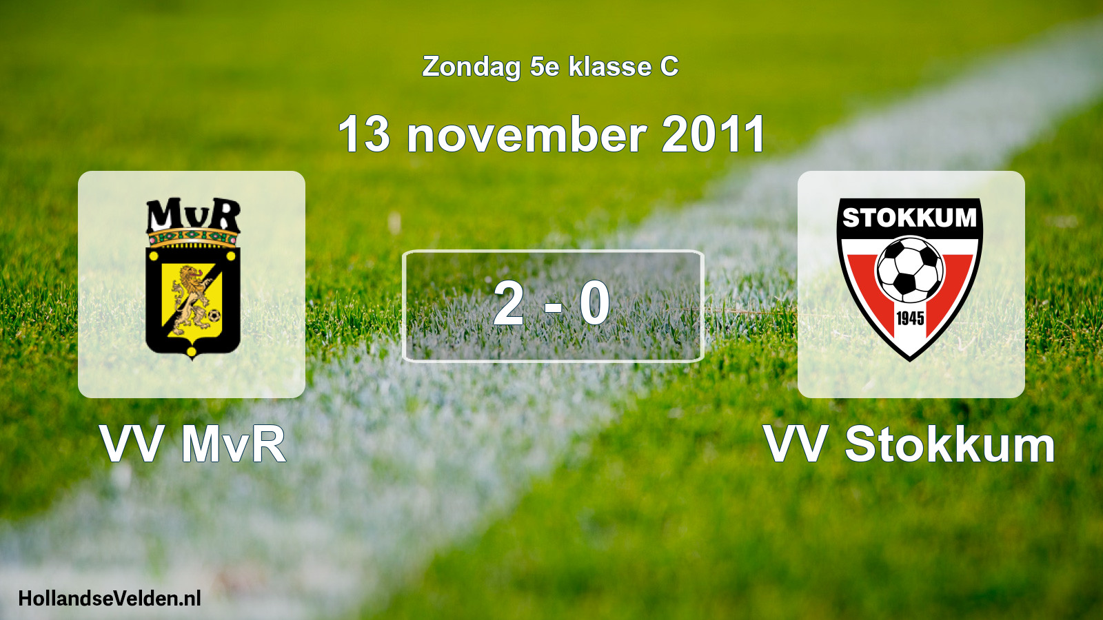Total number of matches played: VV MvR - VV Stokkum 2 - 0 (13 November 2011)