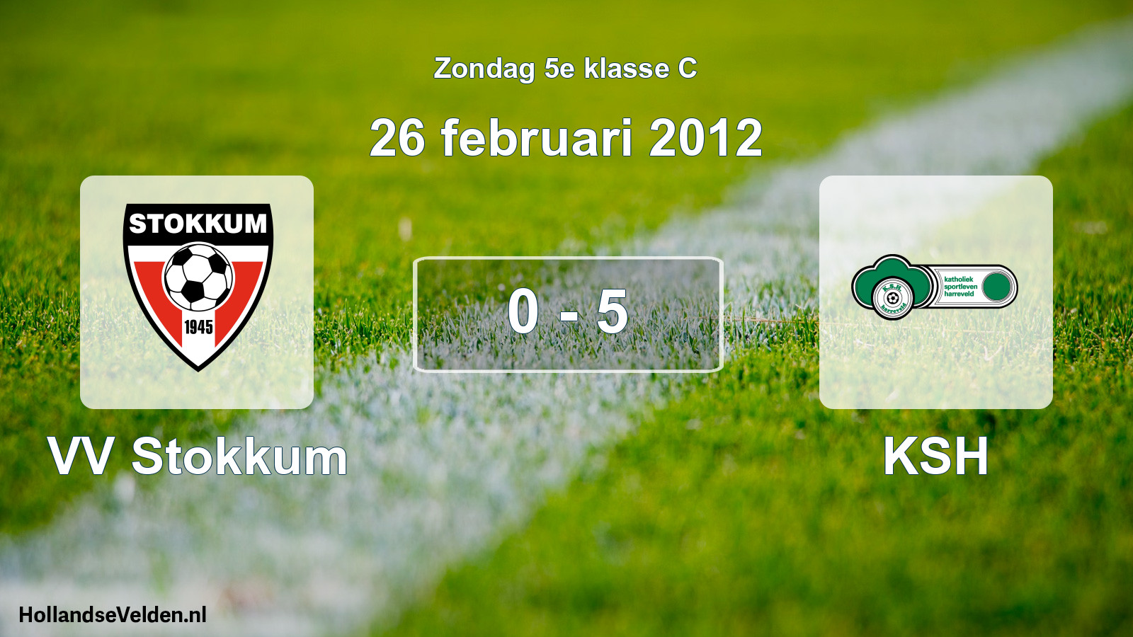 Total number of matches played: VV Stokkum - KSH 0 - 5 (26 February 2012)