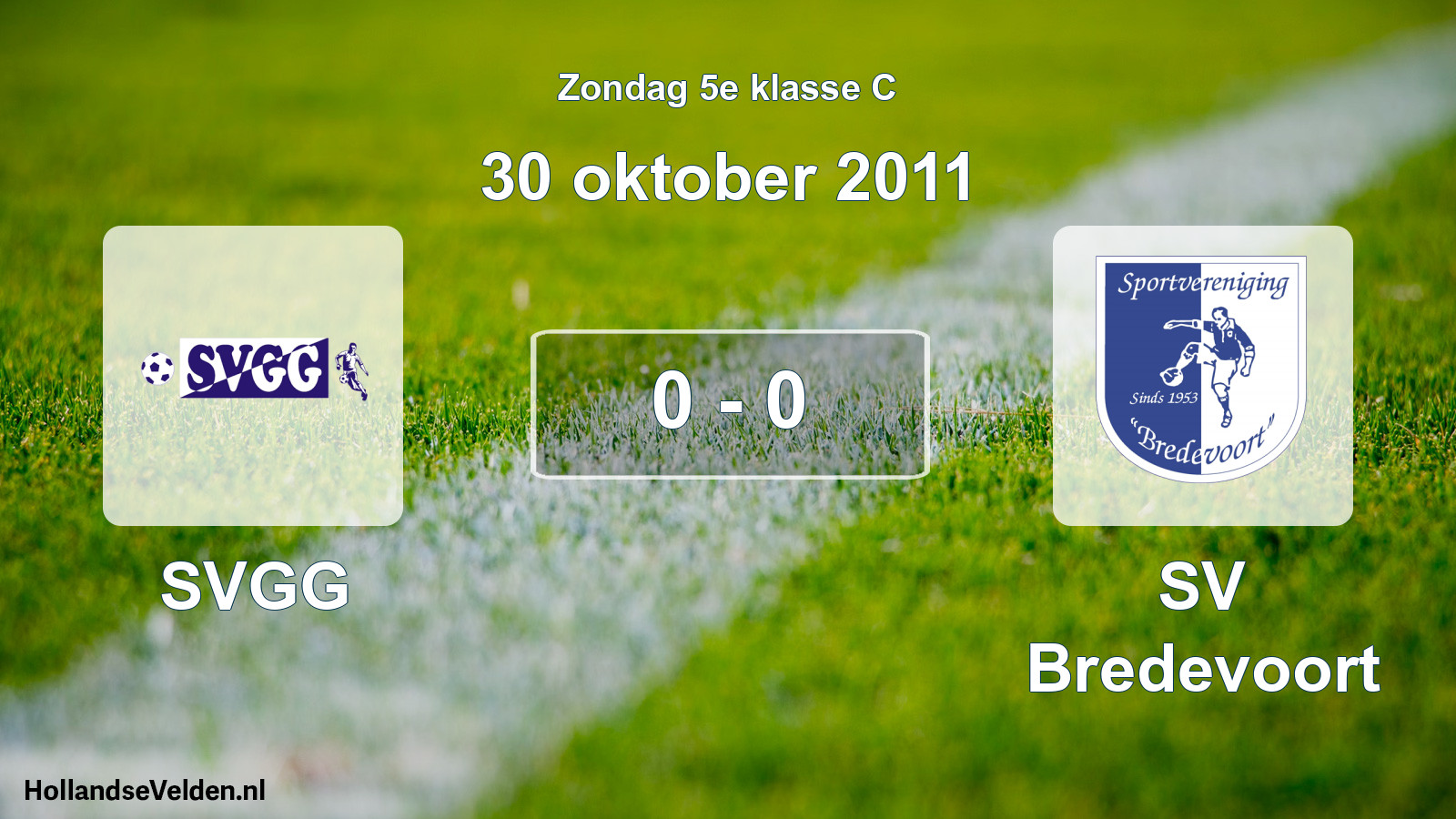 Total number of matches played: SVGG - SV Bredevoort 0 - 0 (30 October 2011)