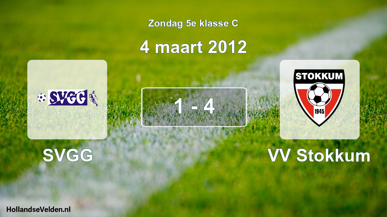 Total number of matches played: SVGG - VV Stokkum 1 - 4 (4 March 2012)