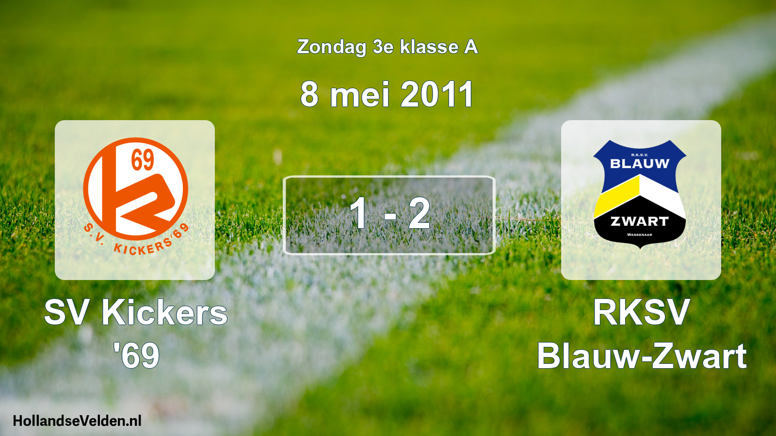Total number of matches played: SV Kickers '69 - RKSV Blauw-Zwart 1 - 2 (8 May 2011)