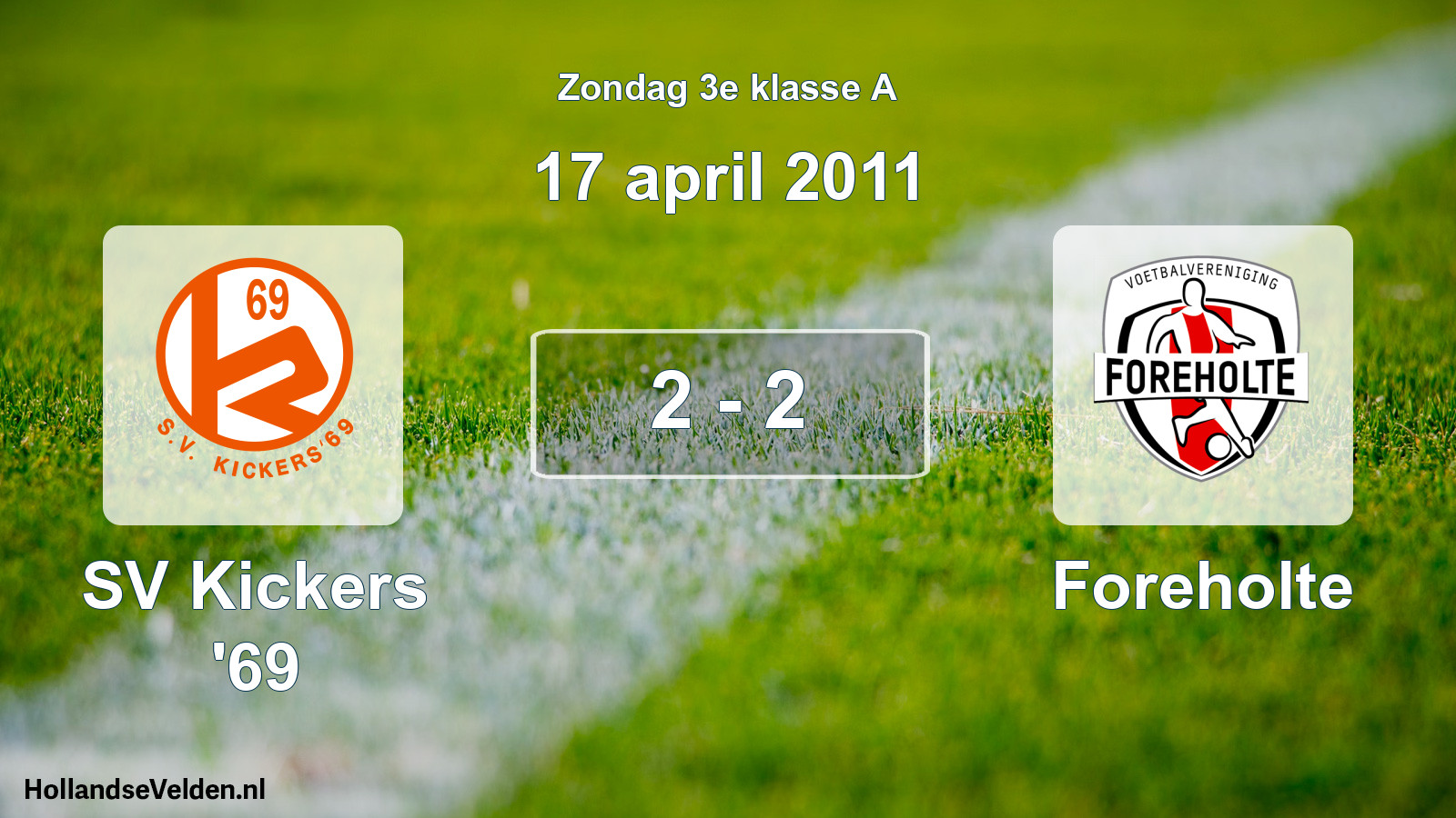 Total number of matches played: SV Kickers '69 - Foreholte 2 - 2 (17 April 2011)