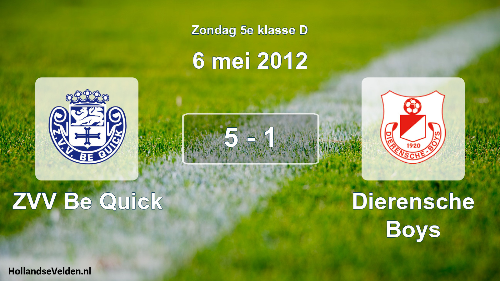 Total number of matches played: ZVV Be Quick - Dierensche Boys 5 - 1 (6 May 2012)