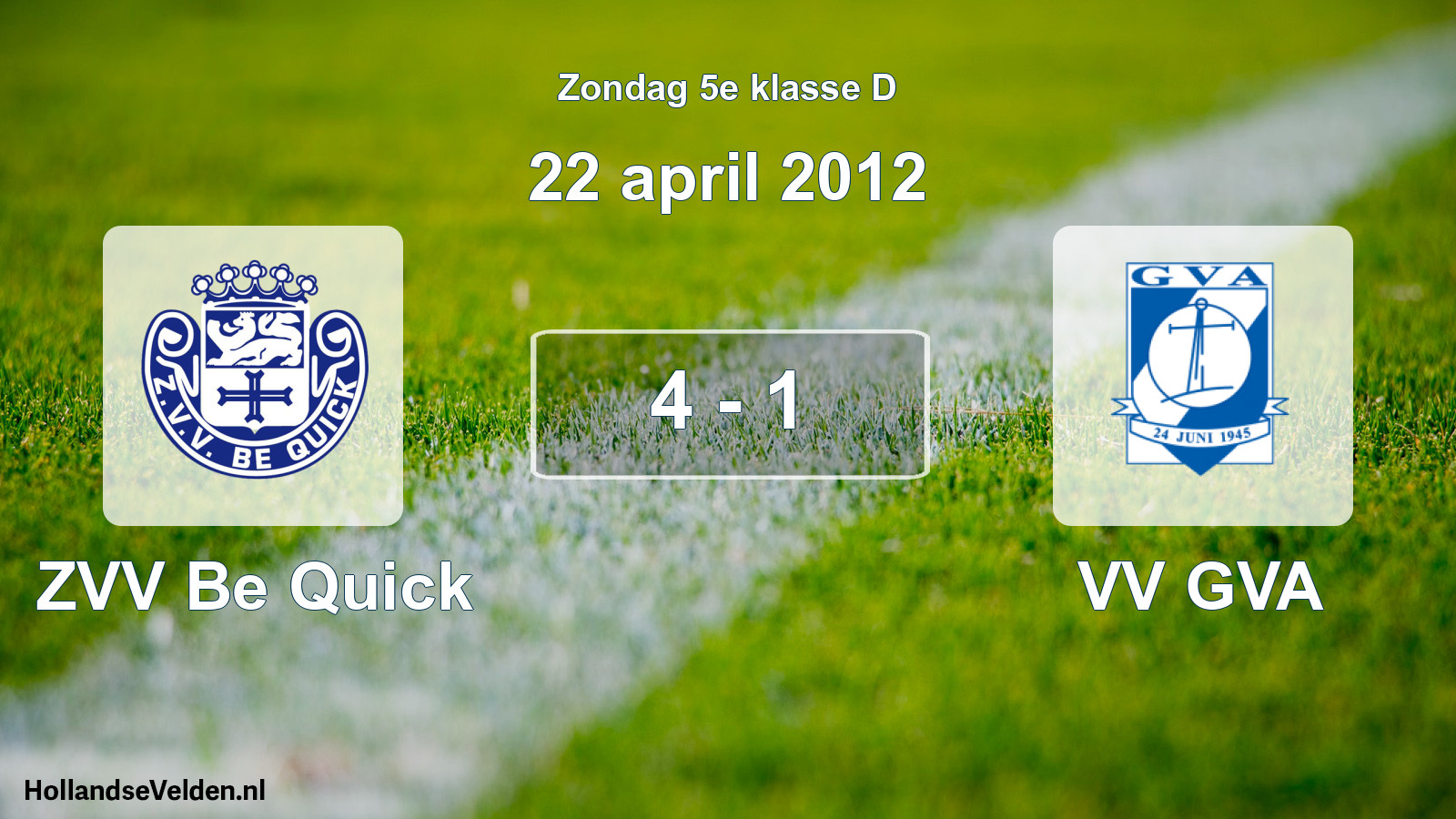 Total number of matches played: ZVV Be Quick - VV GVA 4 - 1 (22 April 2012)